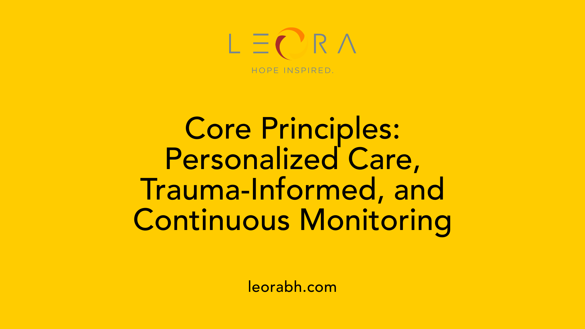 Core Principles: Personalized Care, Trauma-Informed, and Continuous Monitoring