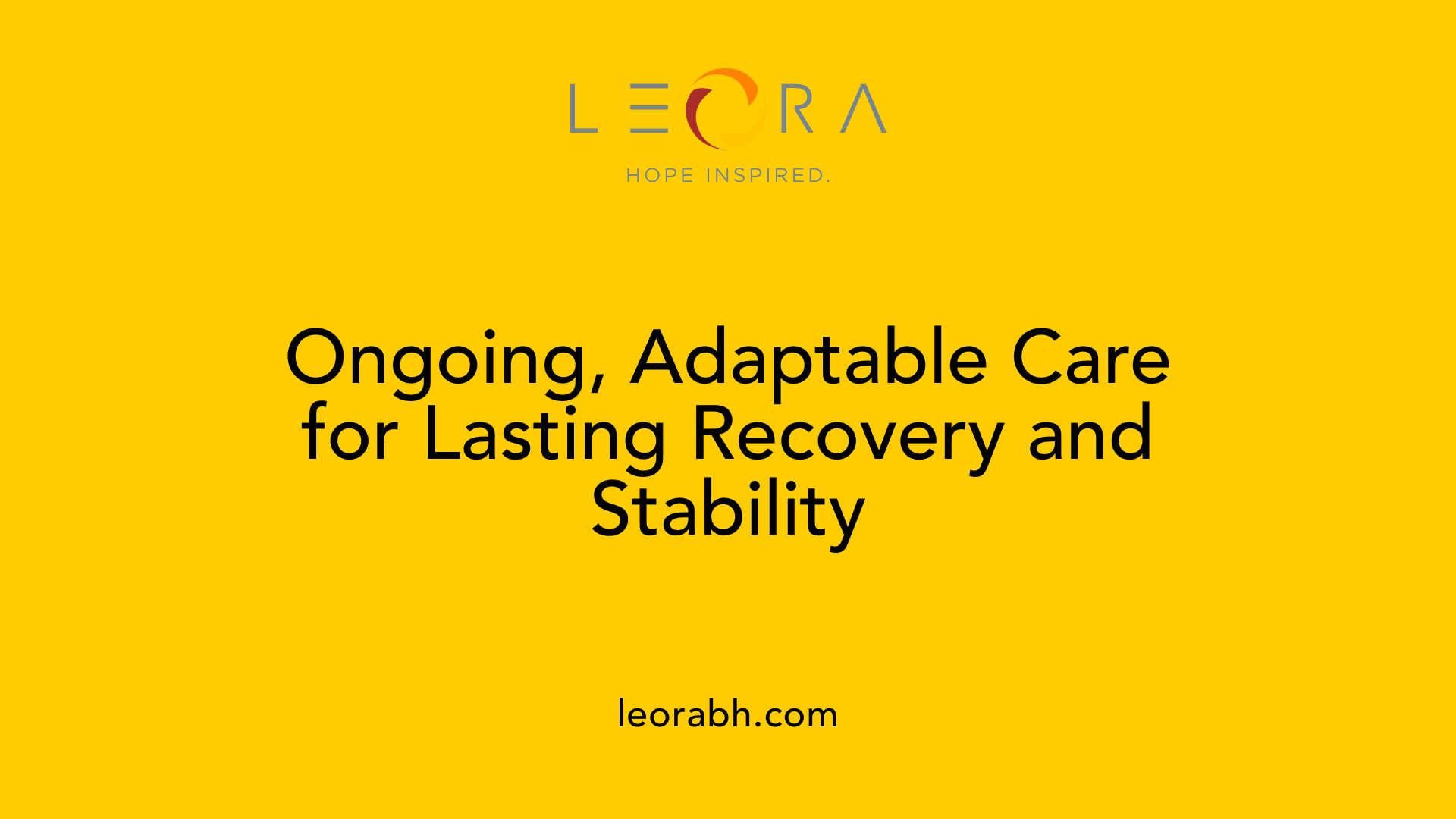 Ongoing, Adaptable Care for Lasting Recovery and Stability