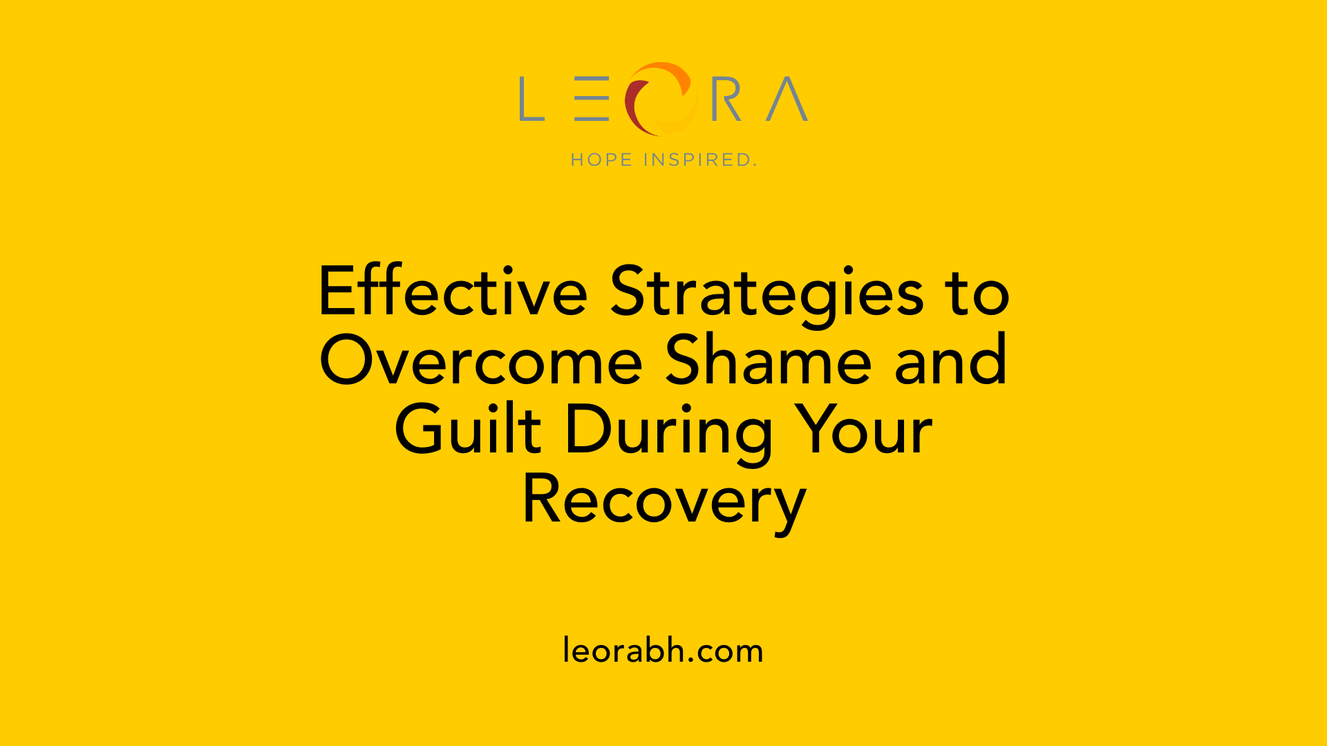 Effective Strategies to Overcome Shame and Guilt During Your Recovery