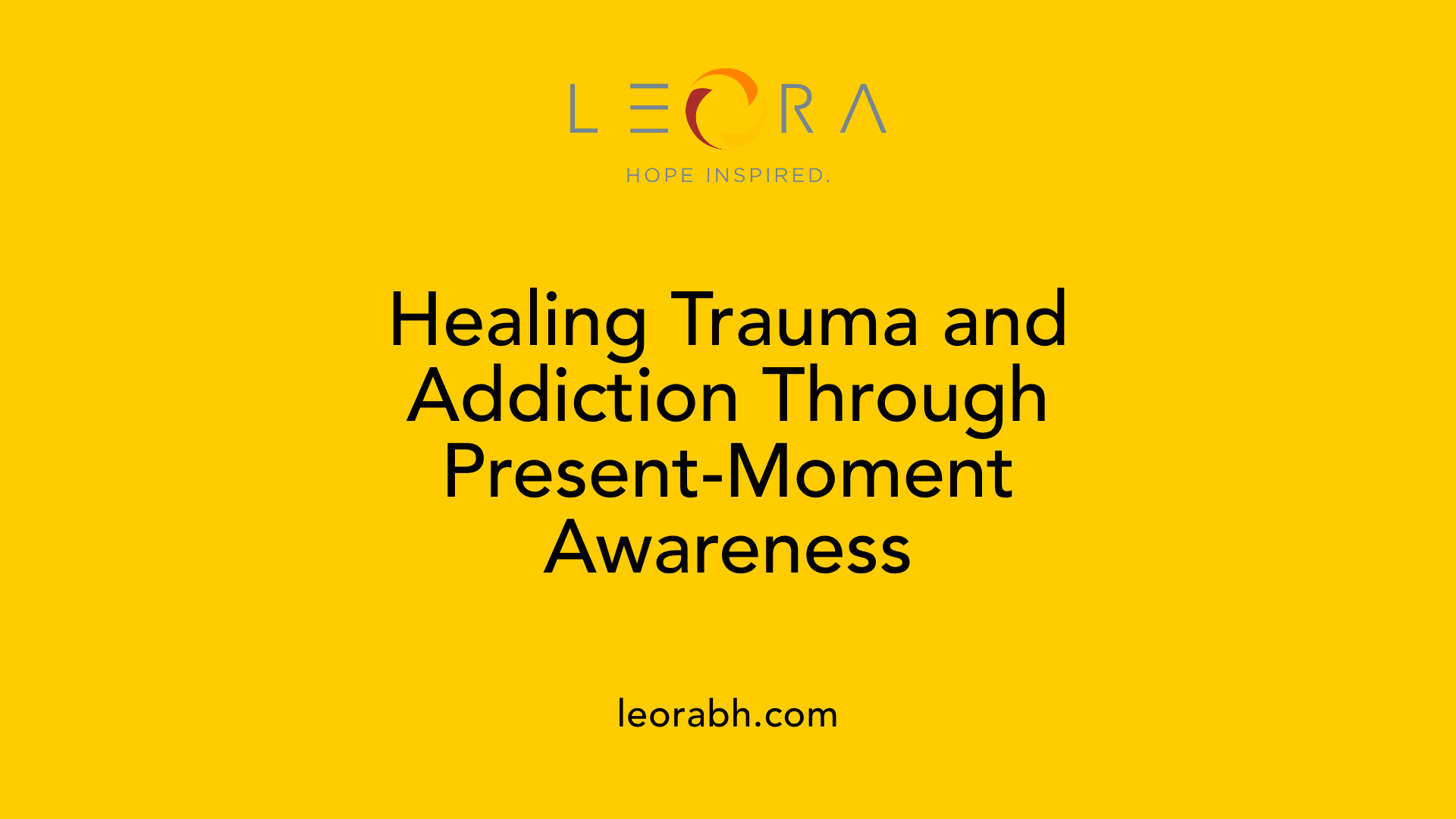Healing Trauma and Addiction Through Present-Moment Awareness