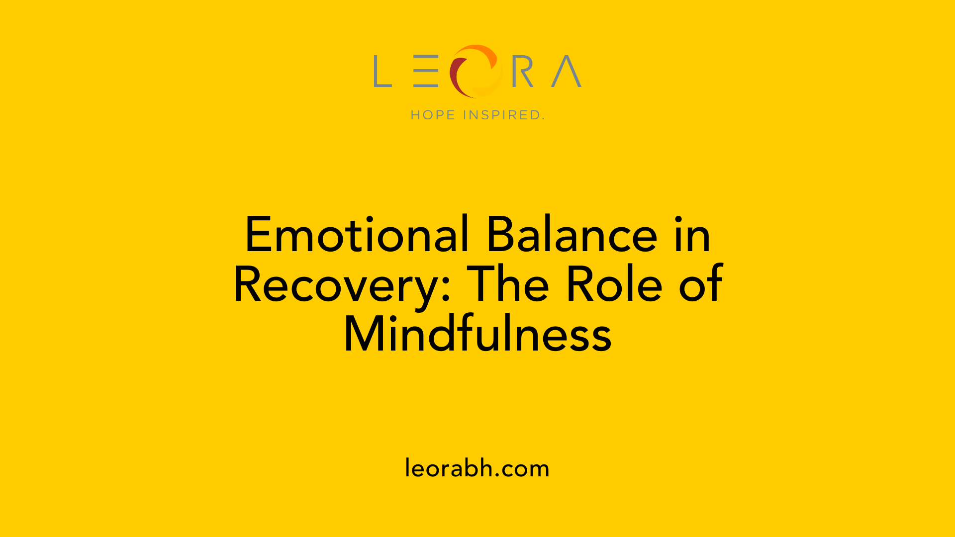 Emotional Balance in Recovery: The Role of Mindfulness