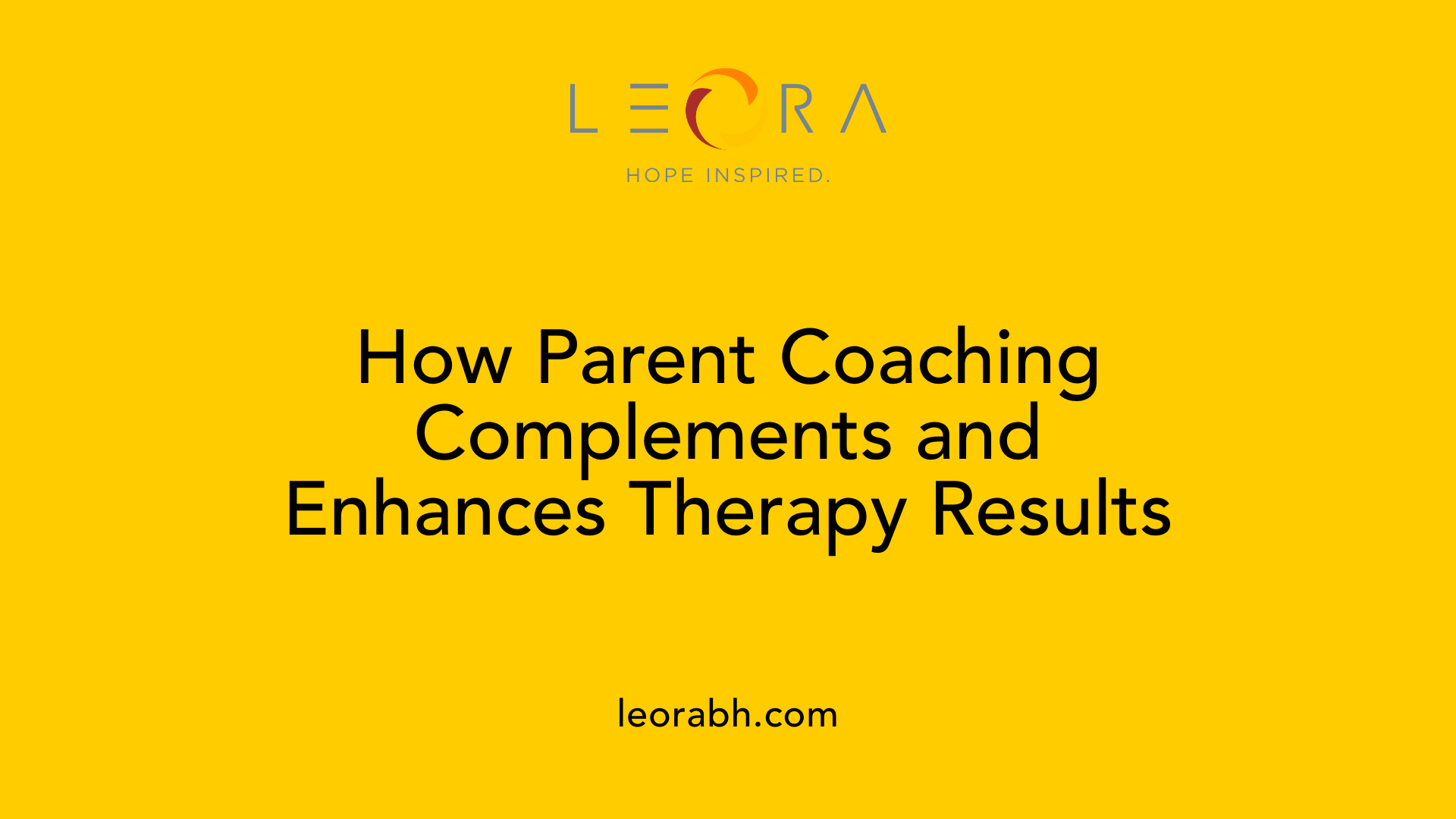 How Parent Coaching Complements and Enhances Therapy Results