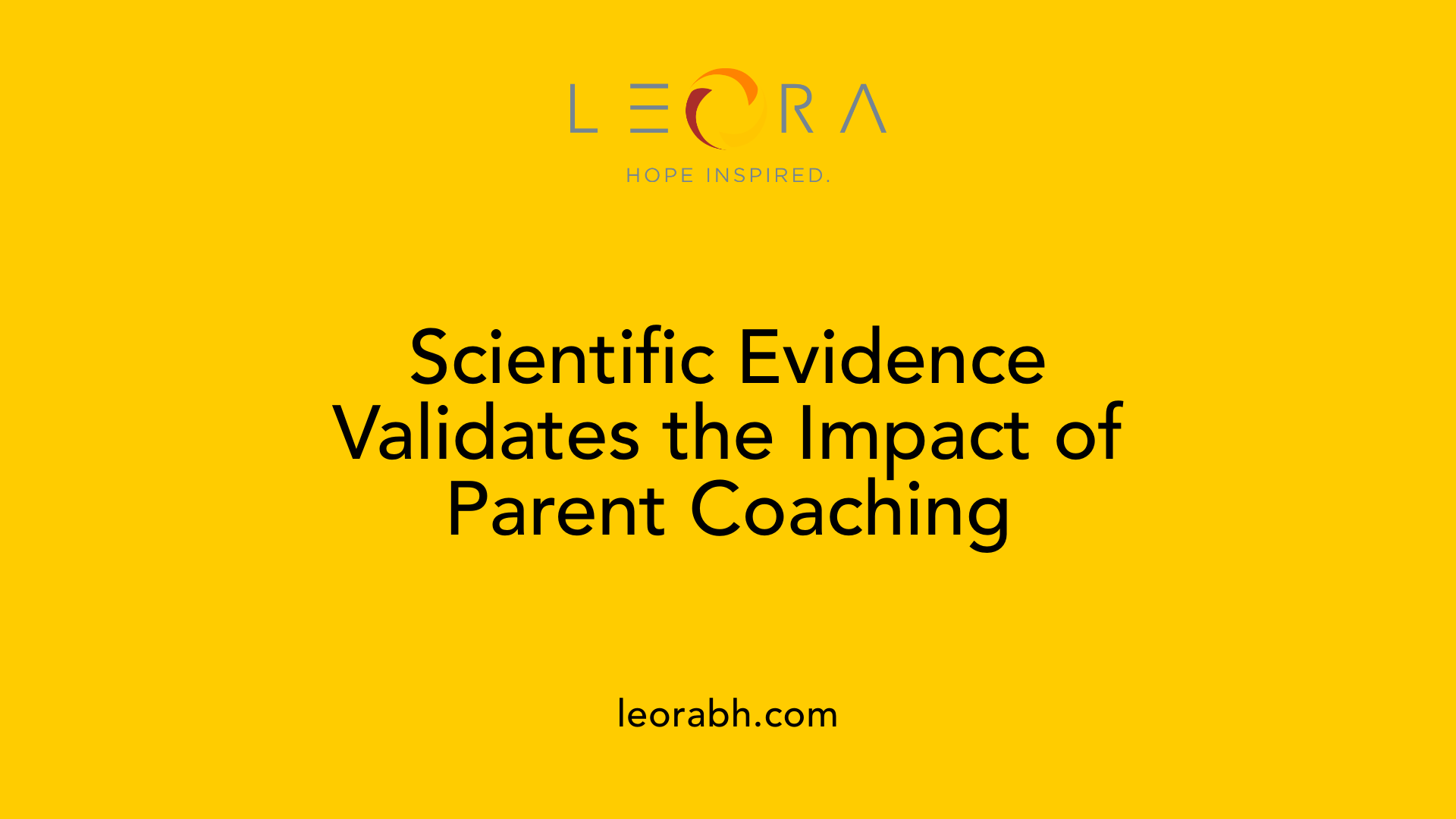 Scientific Evidence Validates the Impact of Parent Coaching