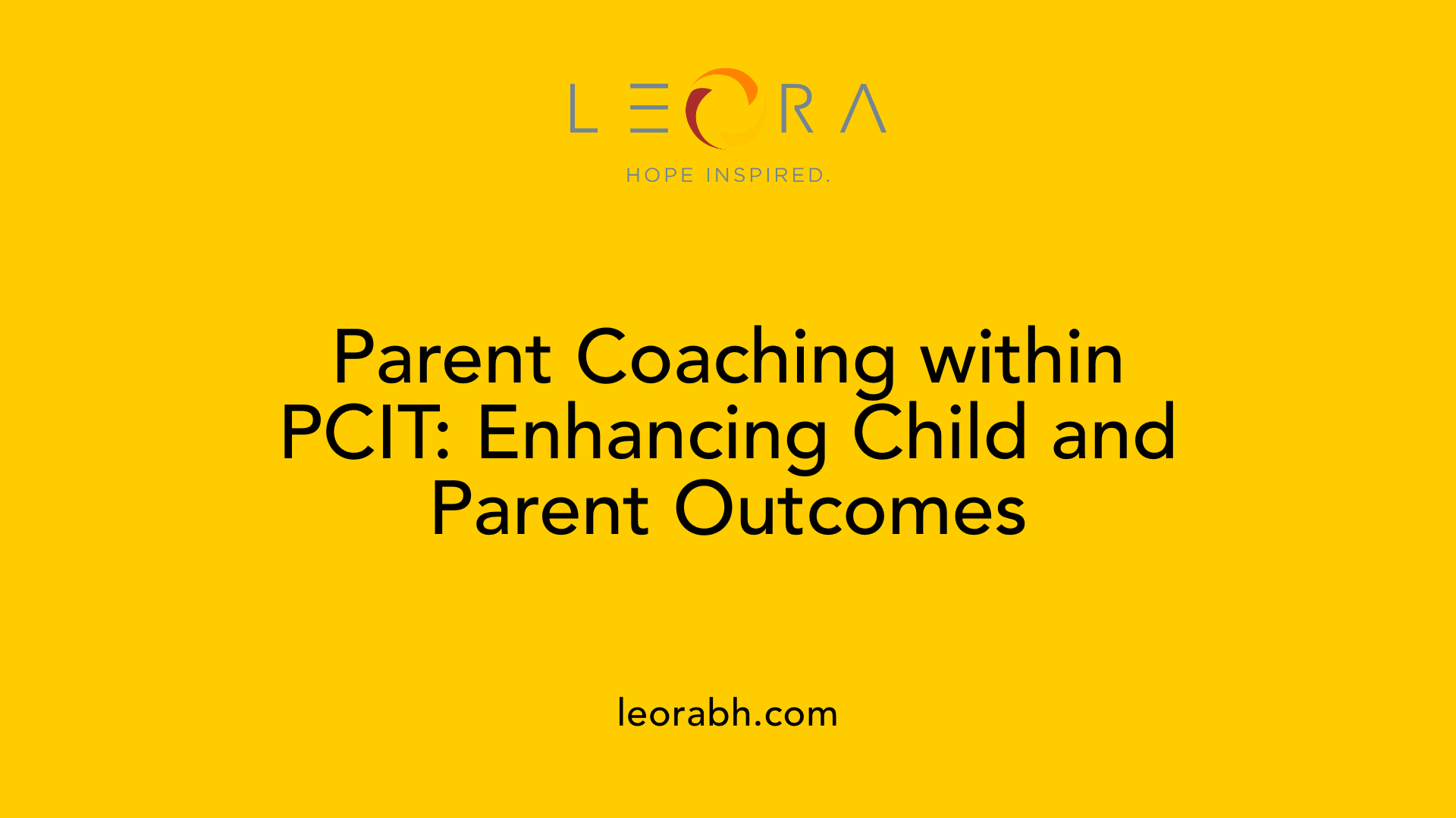 Parent Coaching within PCIT: Enhancing Child and Parent Outcomes