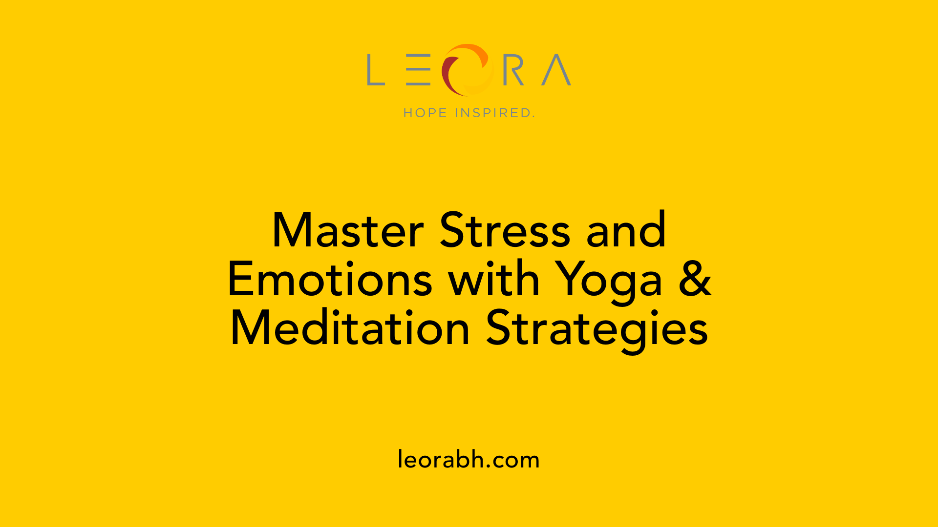 Master Stress and Emotions with Yoga &amp; Meditation Strategies