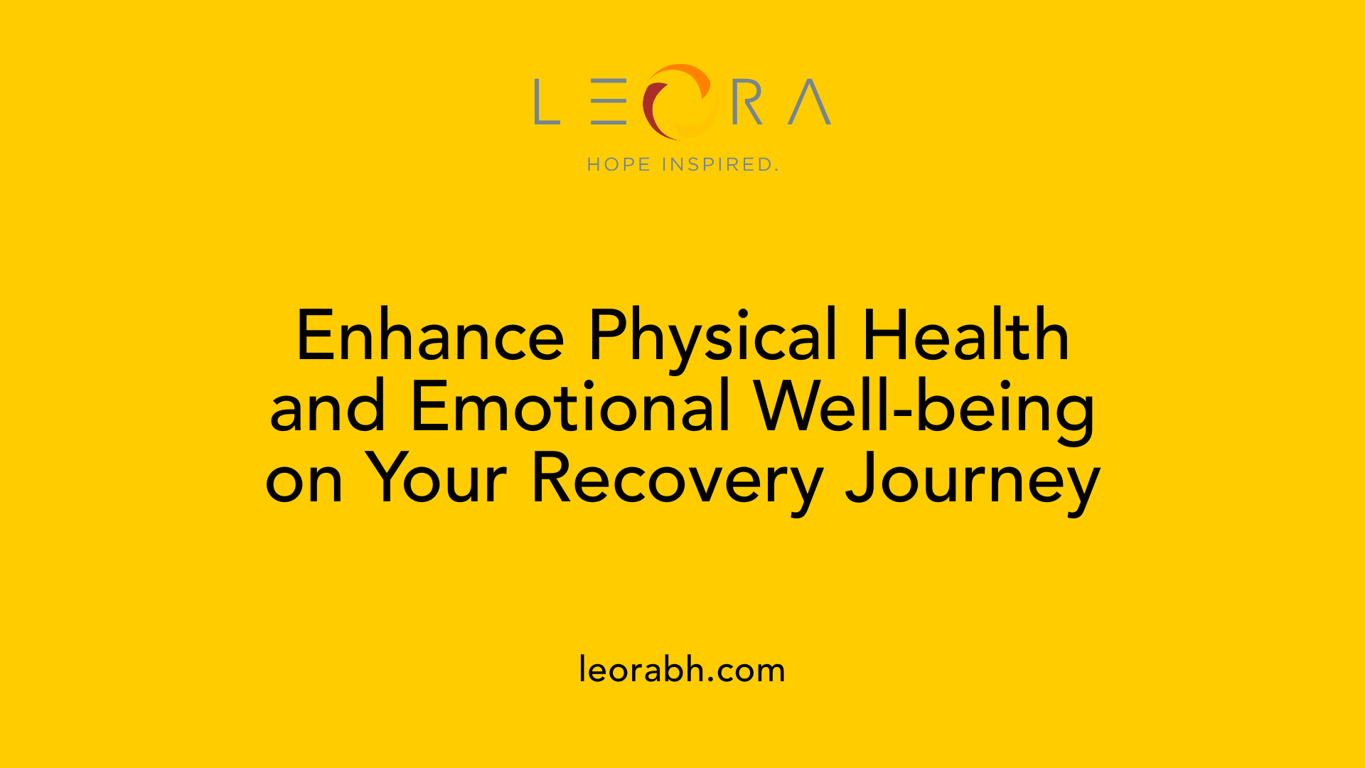 Enhance Physical Health and Emotional Well-being on Your Recovery Journey