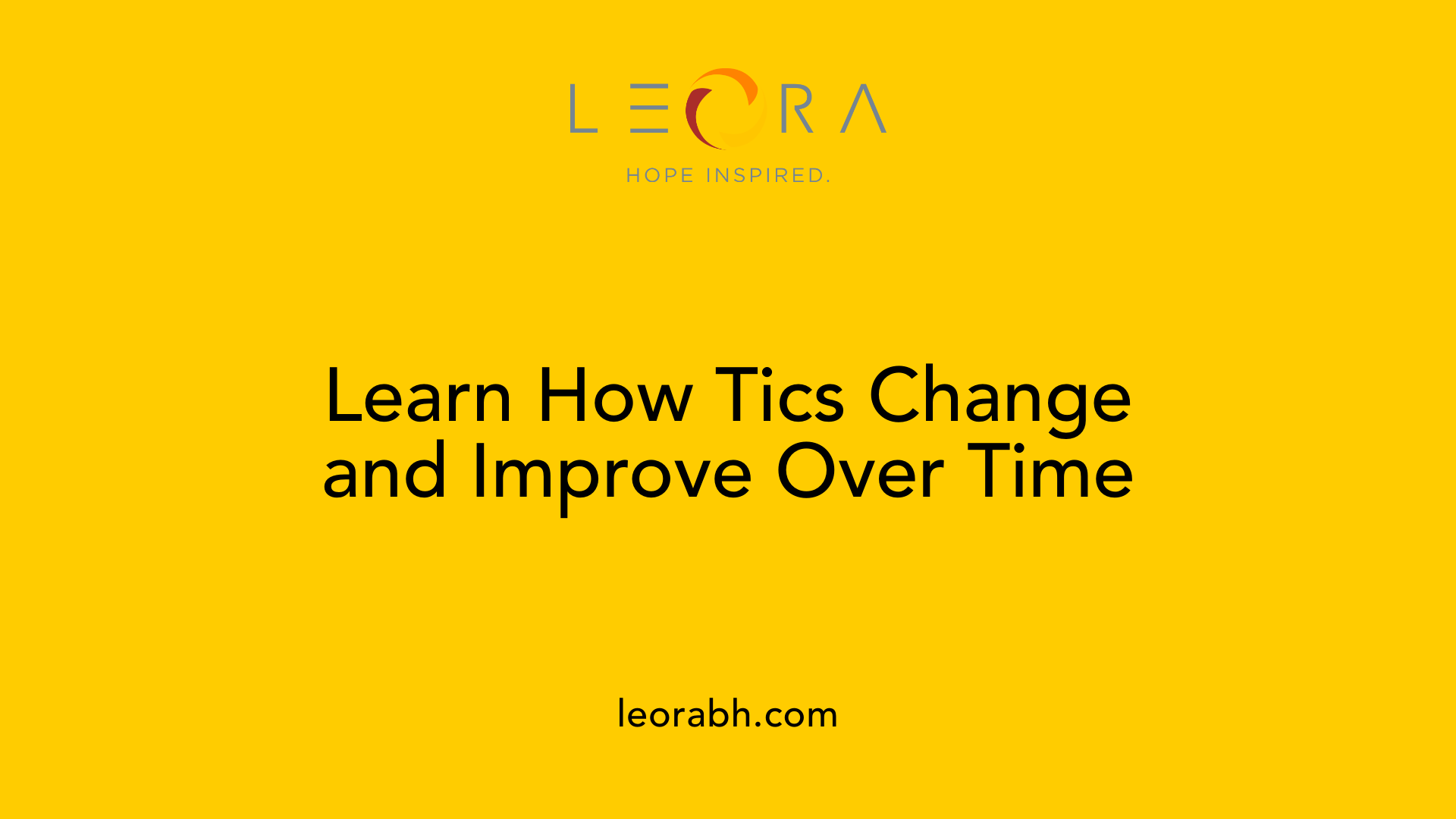 Learn How Tics Change and Improve Over Time