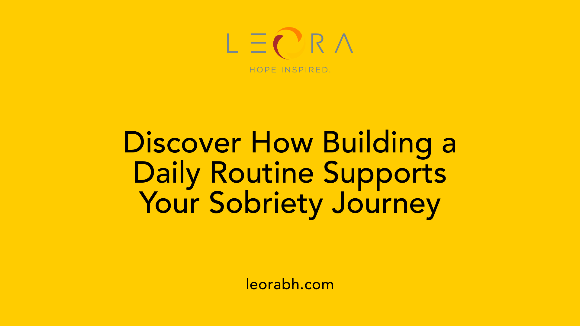 Discover How Building a Daily Routine Supports Your Sobriety Journey