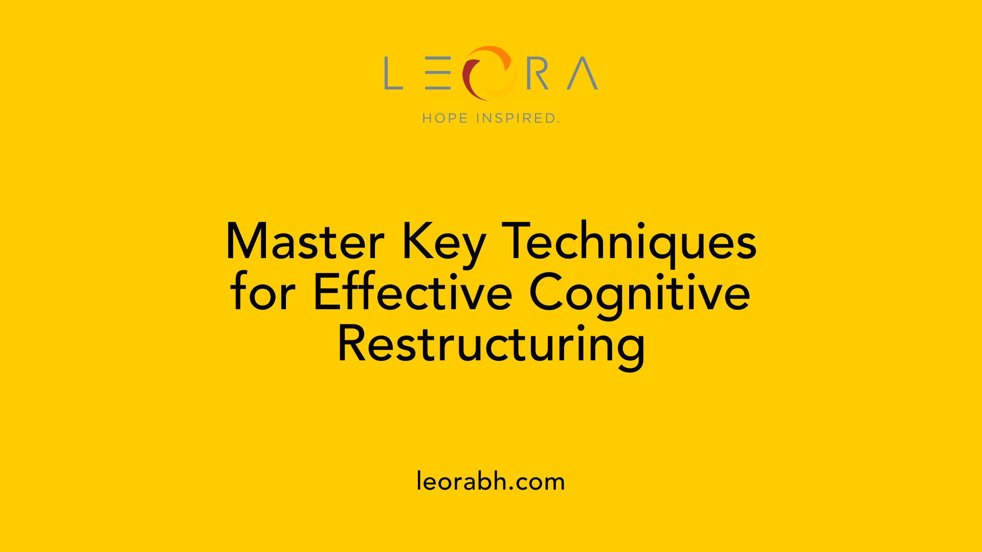 Master Key Techniques for Effective Cognitive Restructuring