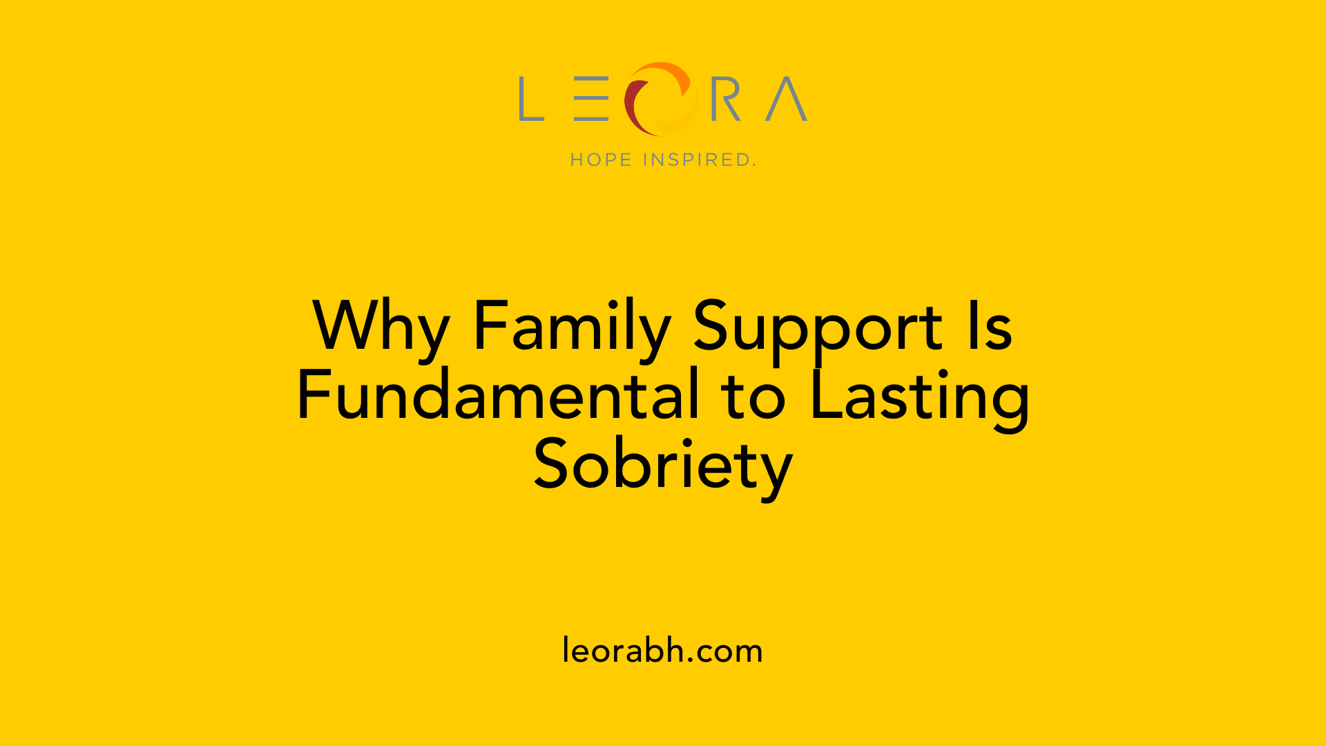 Why Family Support Is Fundamental to Lasting Sobriety