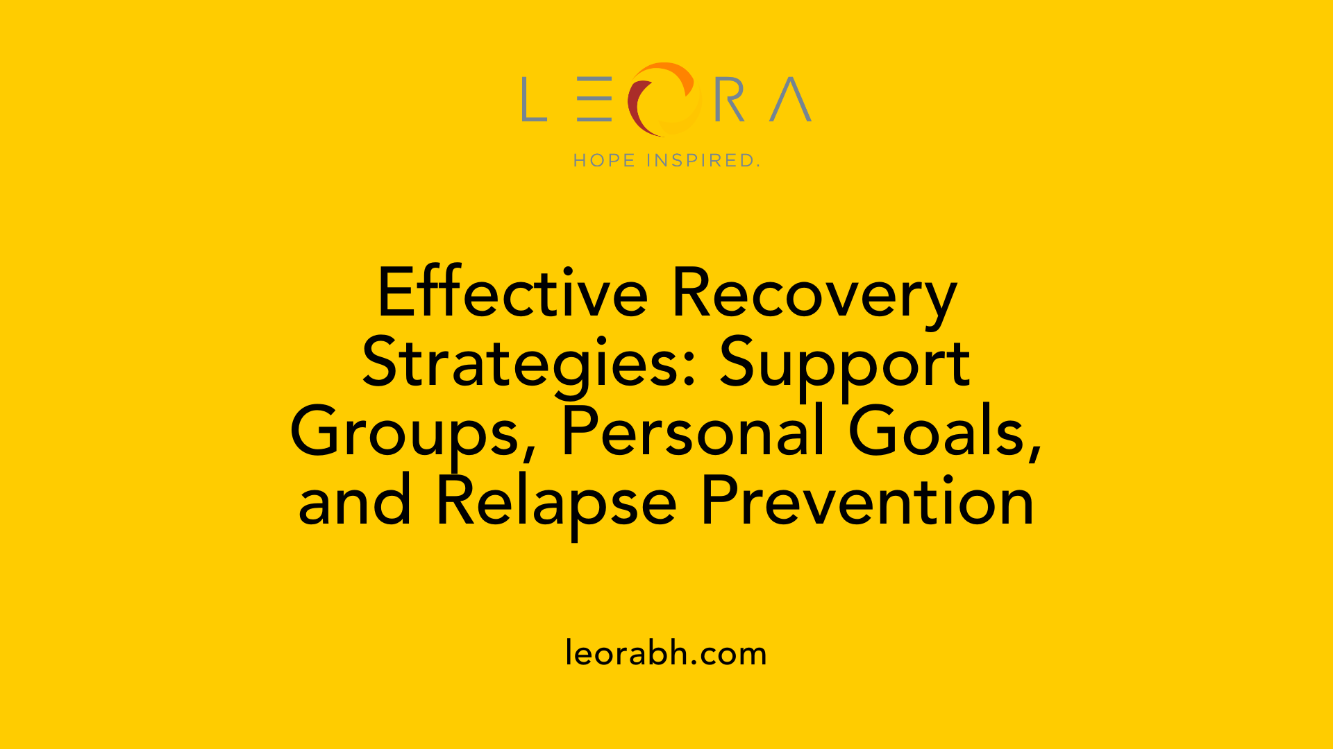 Effective Recovery Strategies: Support Groups, Personal Goals, and Relapse Prevention