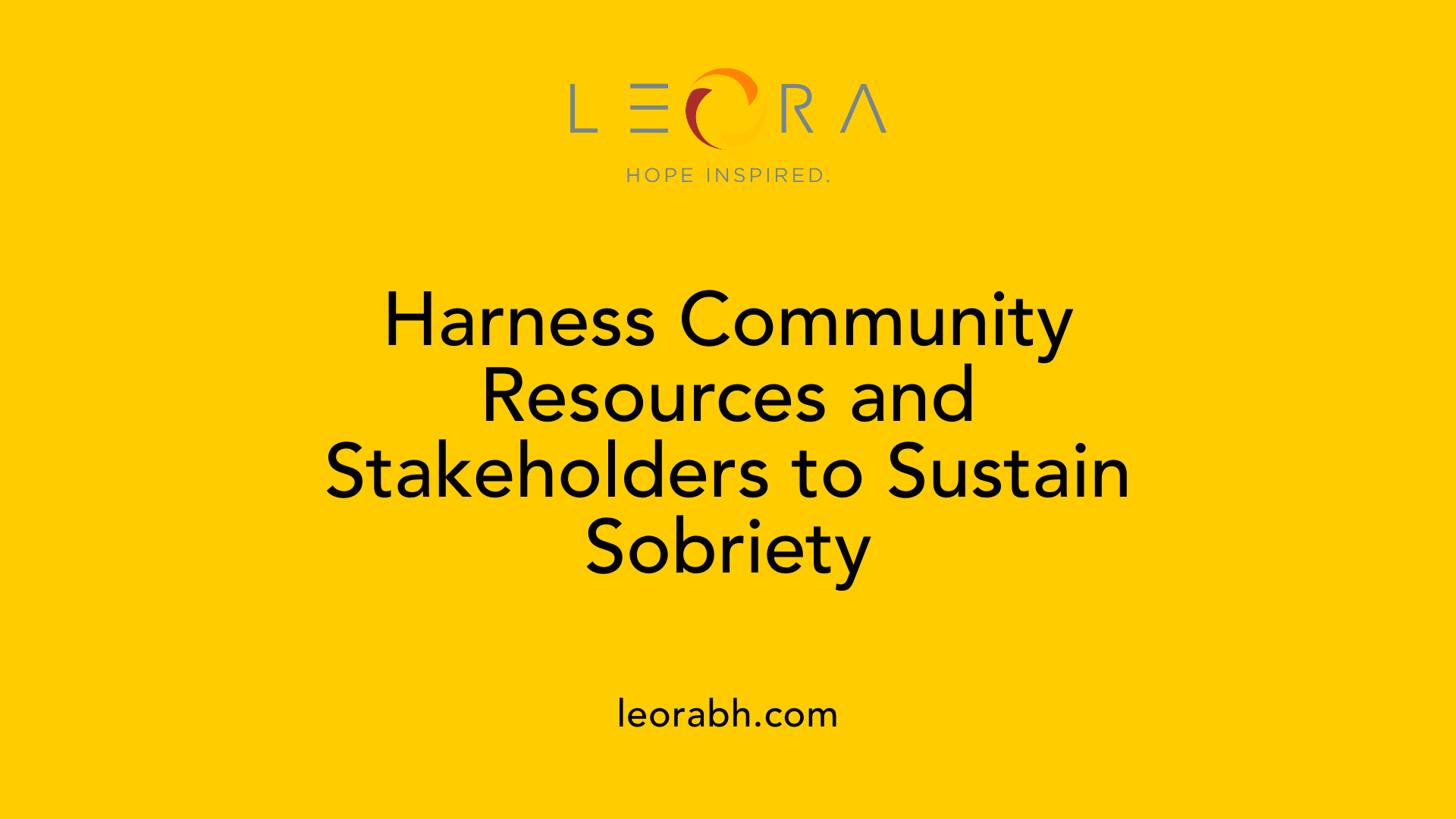Harness Community Resources and Stakeholders to Sustain Sobriety