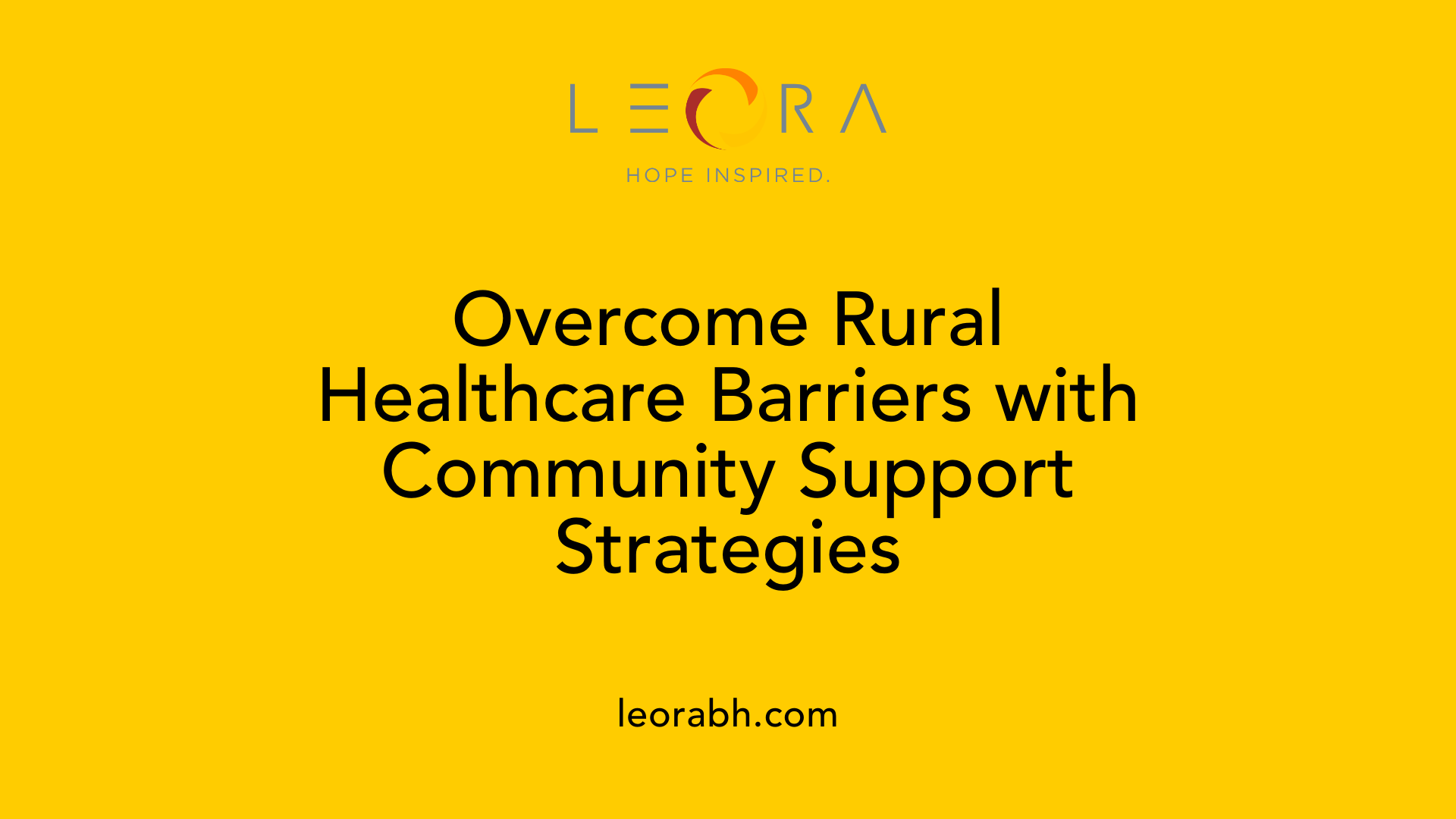 Overcome Rural Healthcare Barriers with Community Support Strategies
