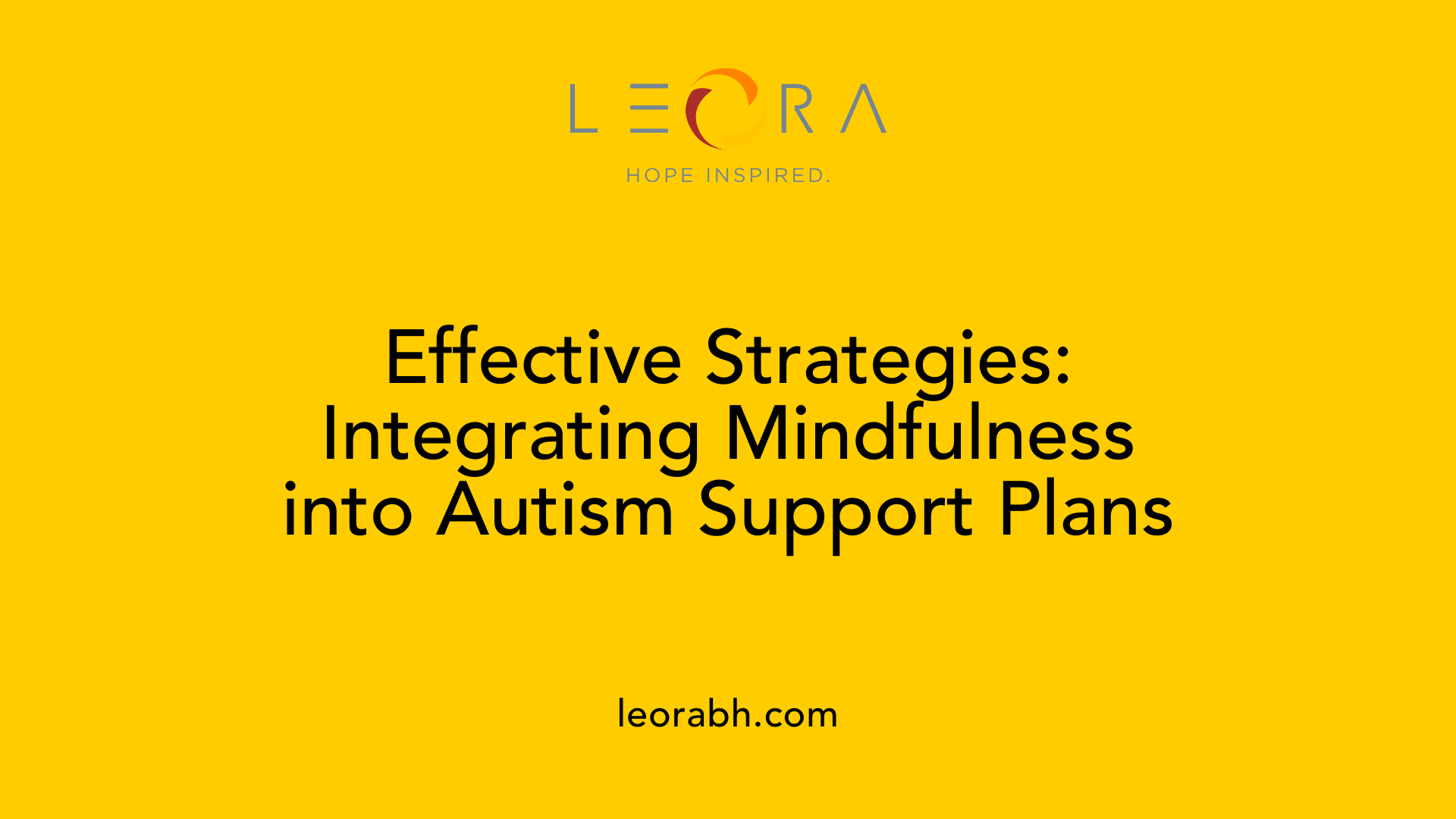 Effective Strategies: Integrating Mindfulness into Autism Support Plans