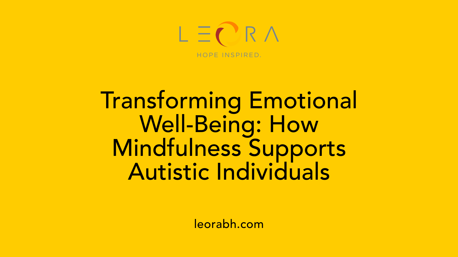 Transforming Emotional Well-Being: How Mindfulness Supports Autistic Individuals