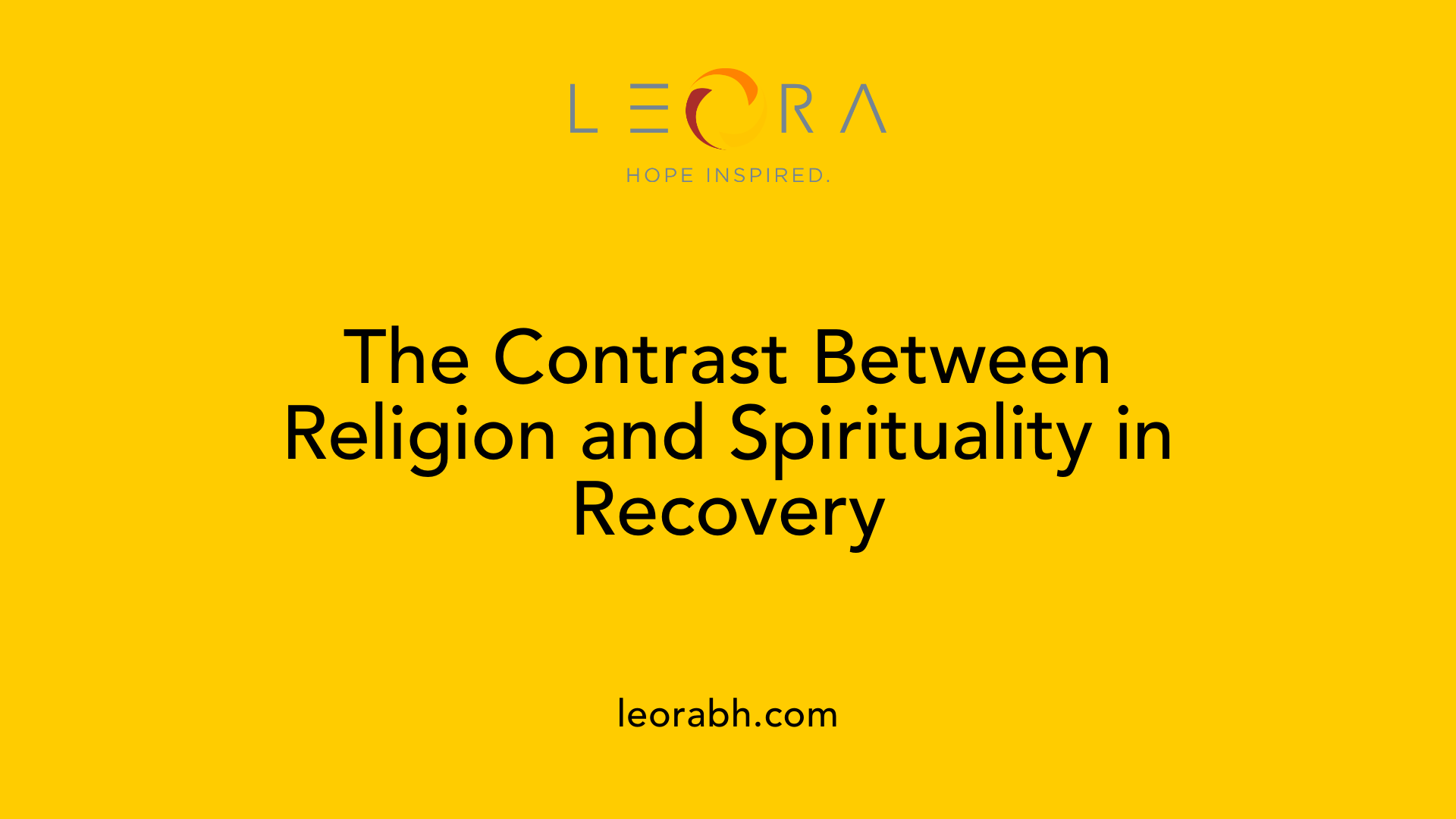 The Contrast Between Religion and Spirituality in Recovery
