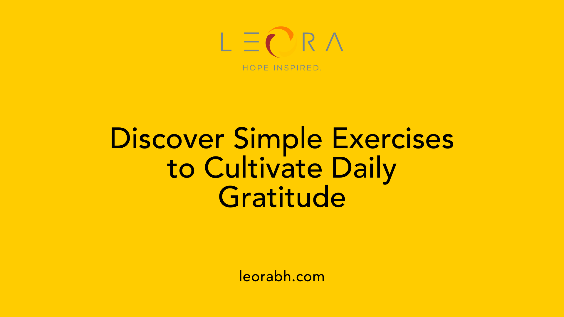 Discover Simple Exercises to Cultivate Daily Gratitude