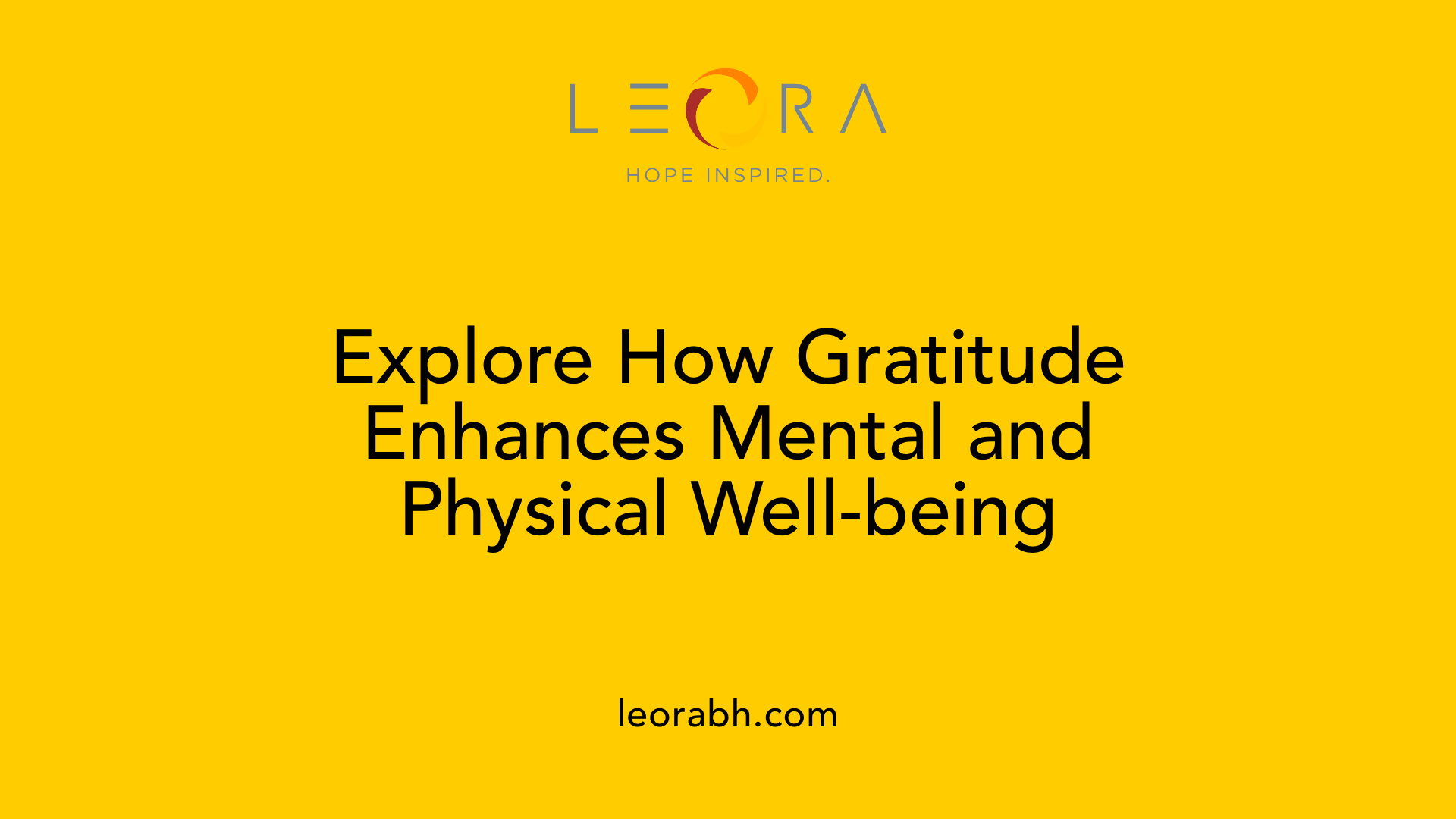 Explore How Gratitude Enhances Mental and Physical Well-being