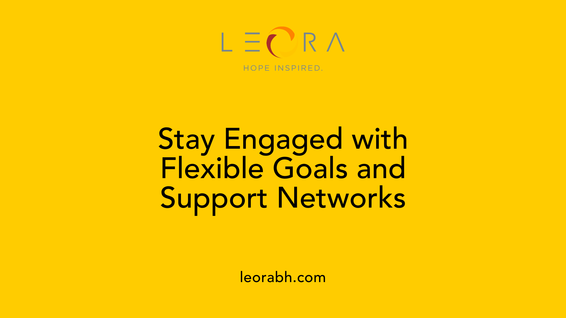 Stay Engaged with Flexible Goals and Support Networks