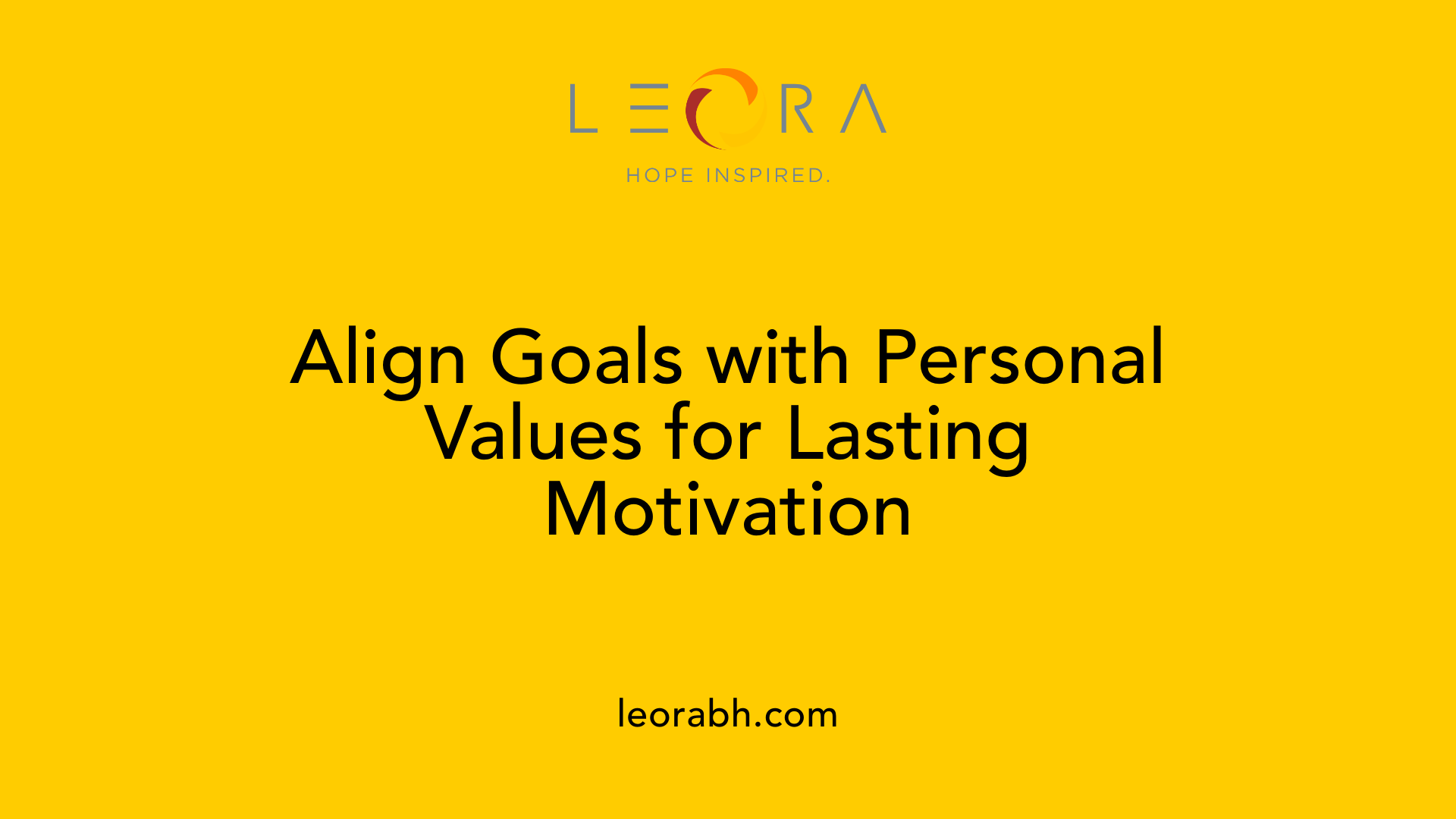 Align Goals with Personal Values for Lasting Motivation