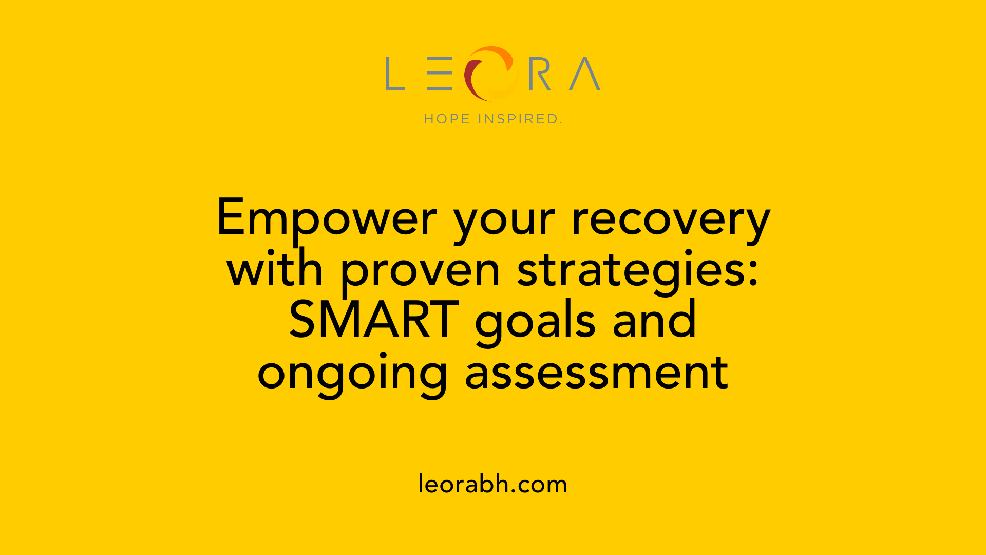 Empower your recovery with proven strategies: SMART goals and ongoing assessment