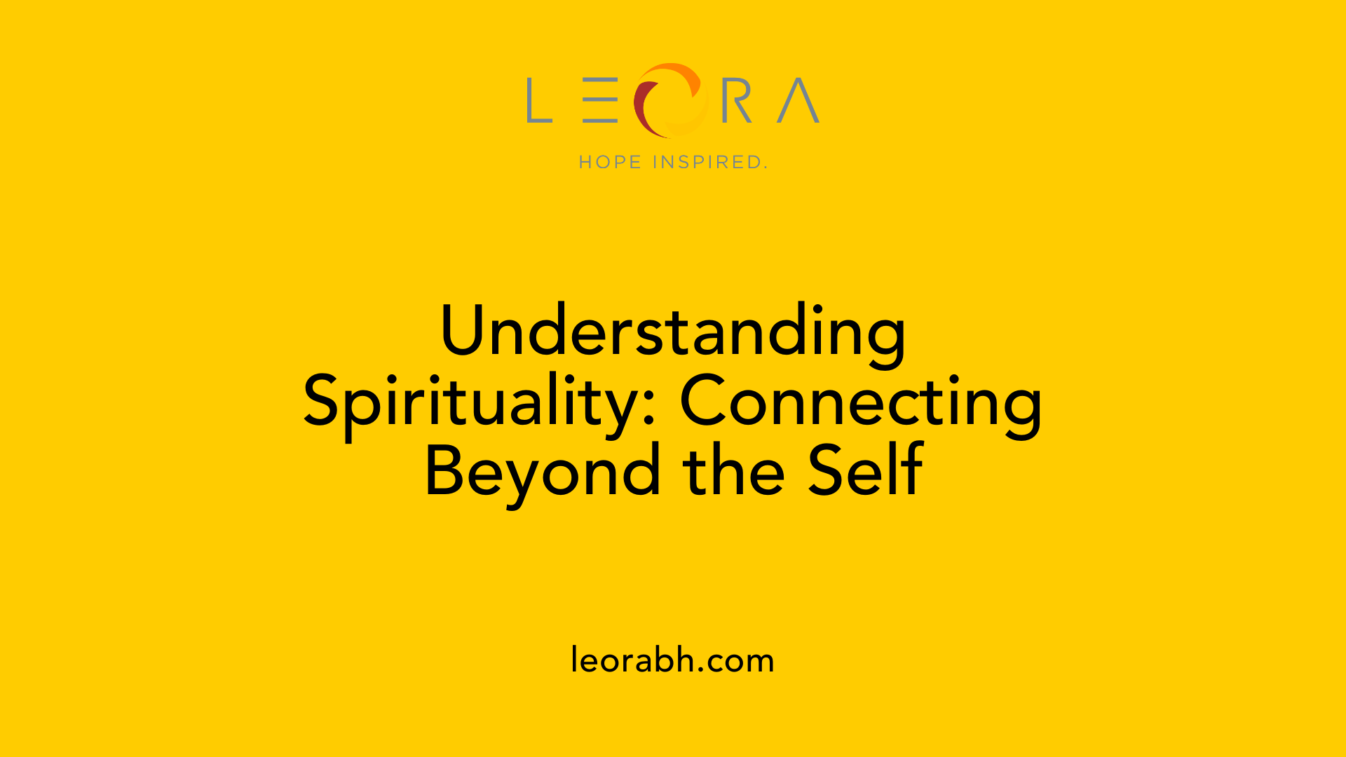 Understanding Spirituality: Connecting Beyond the Self