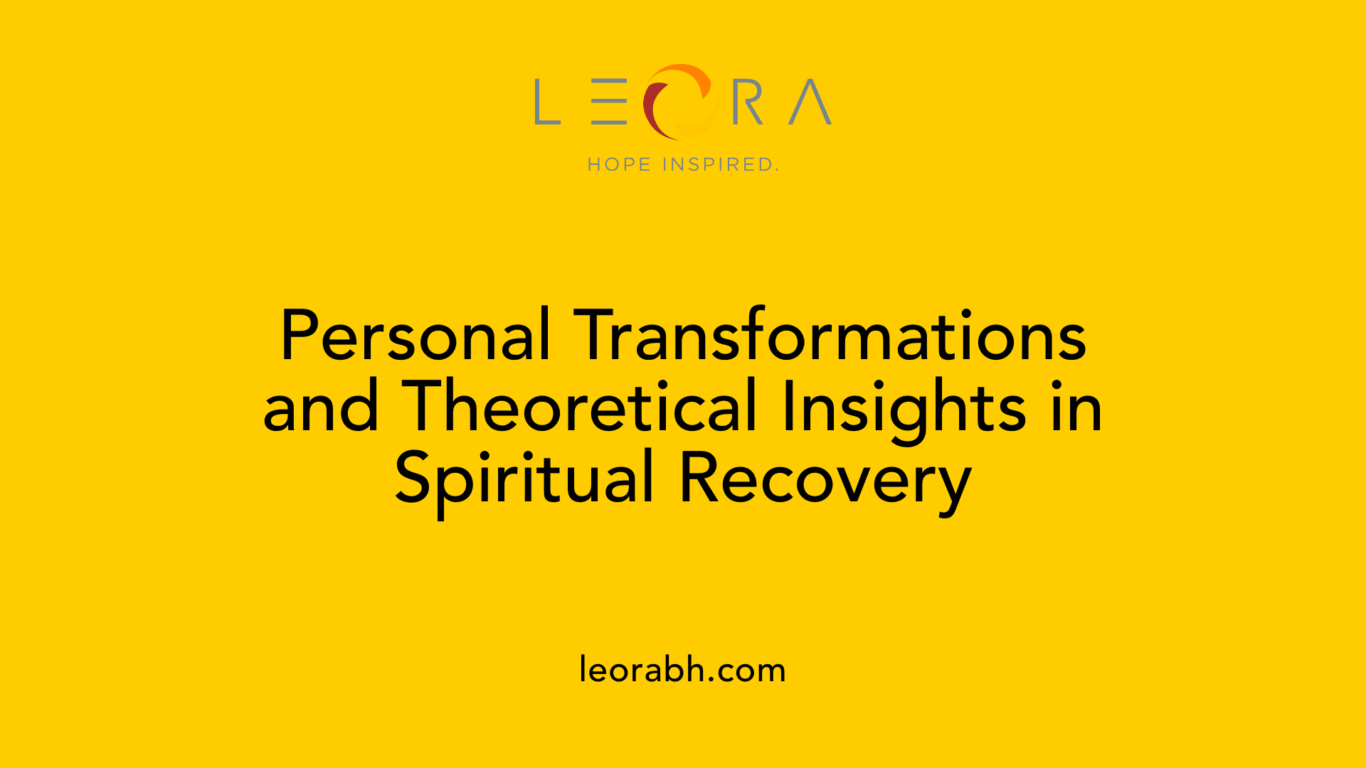 Personal Transformations and Theoretical Insights in Spiritual Recovery