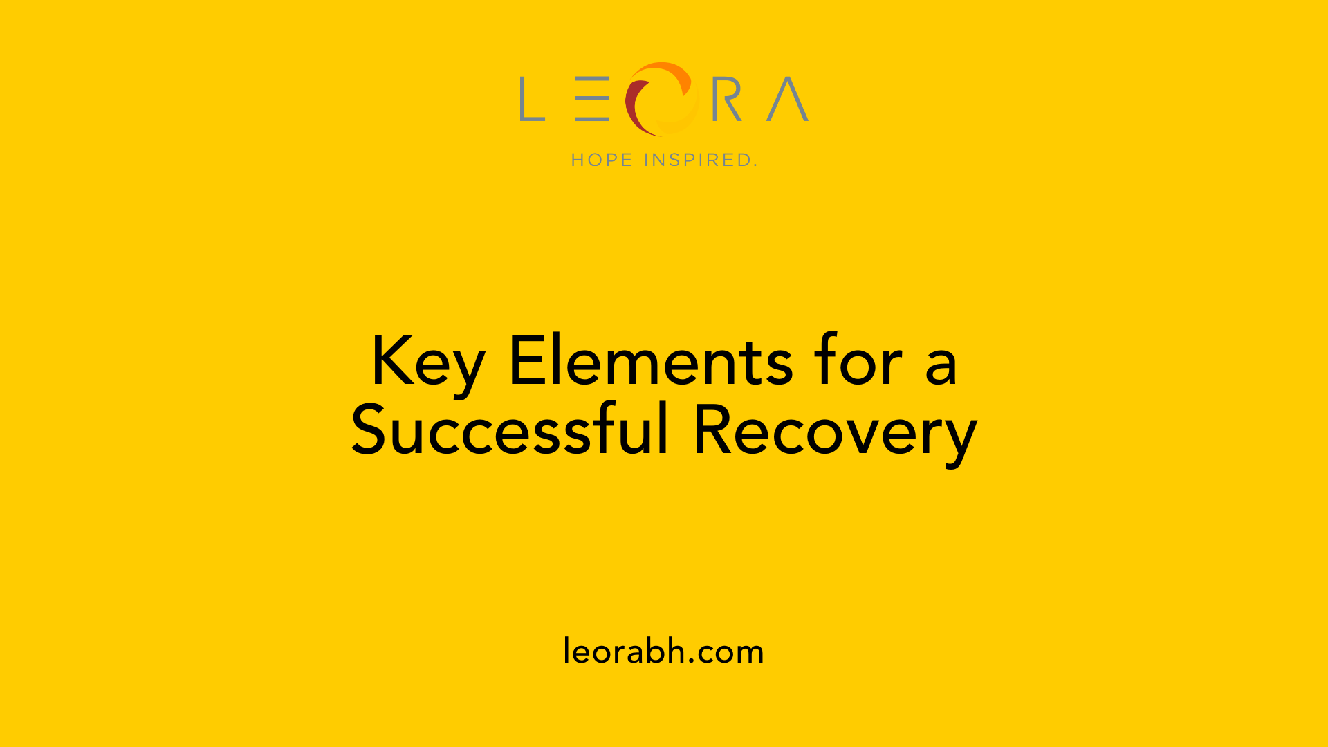 Key Elements for a Successful Recovery