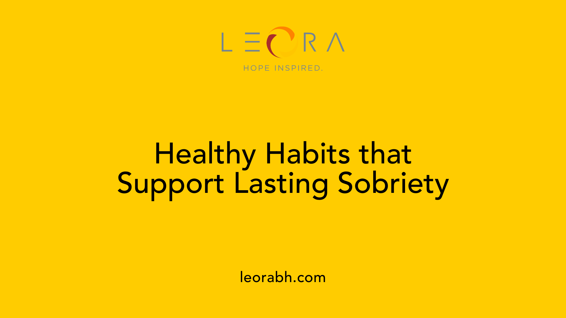 Healthy Habits that Support Lasting Sobriety