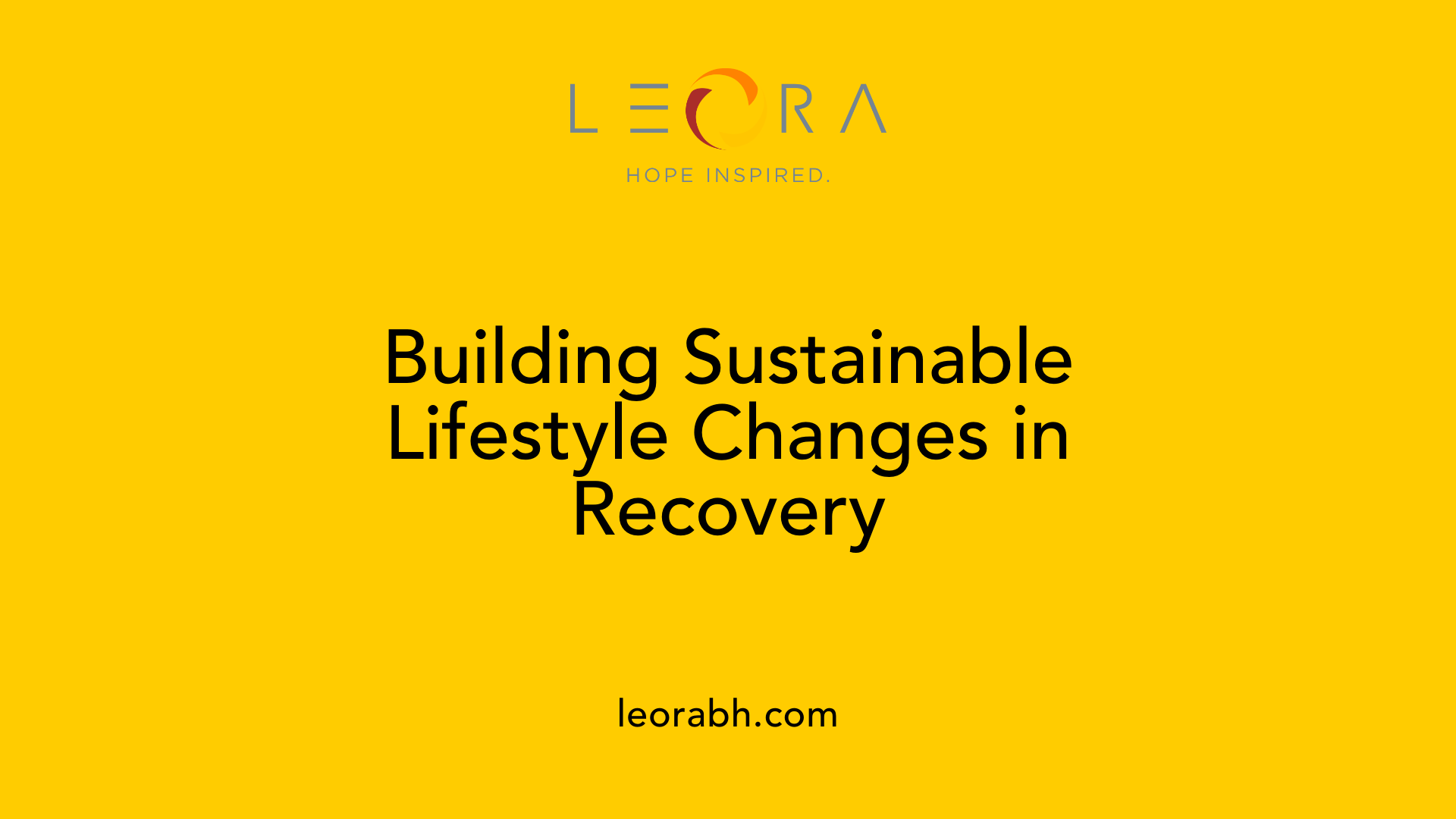 Building Sustainable Lifestyle Changes in Recovery