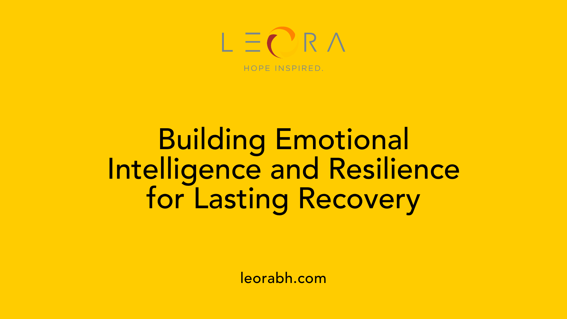 Building Emotional Intelligence and Resilience for Lasting Recovery