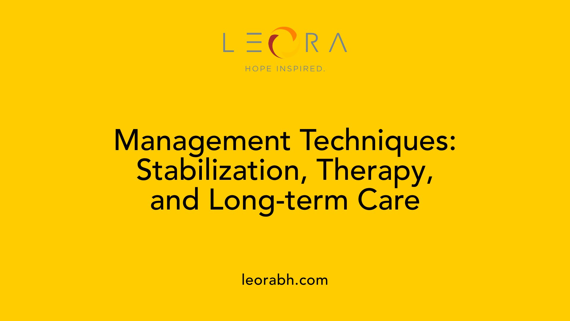 Management Techniques: Stabilization, Therapy, and Long-term Care