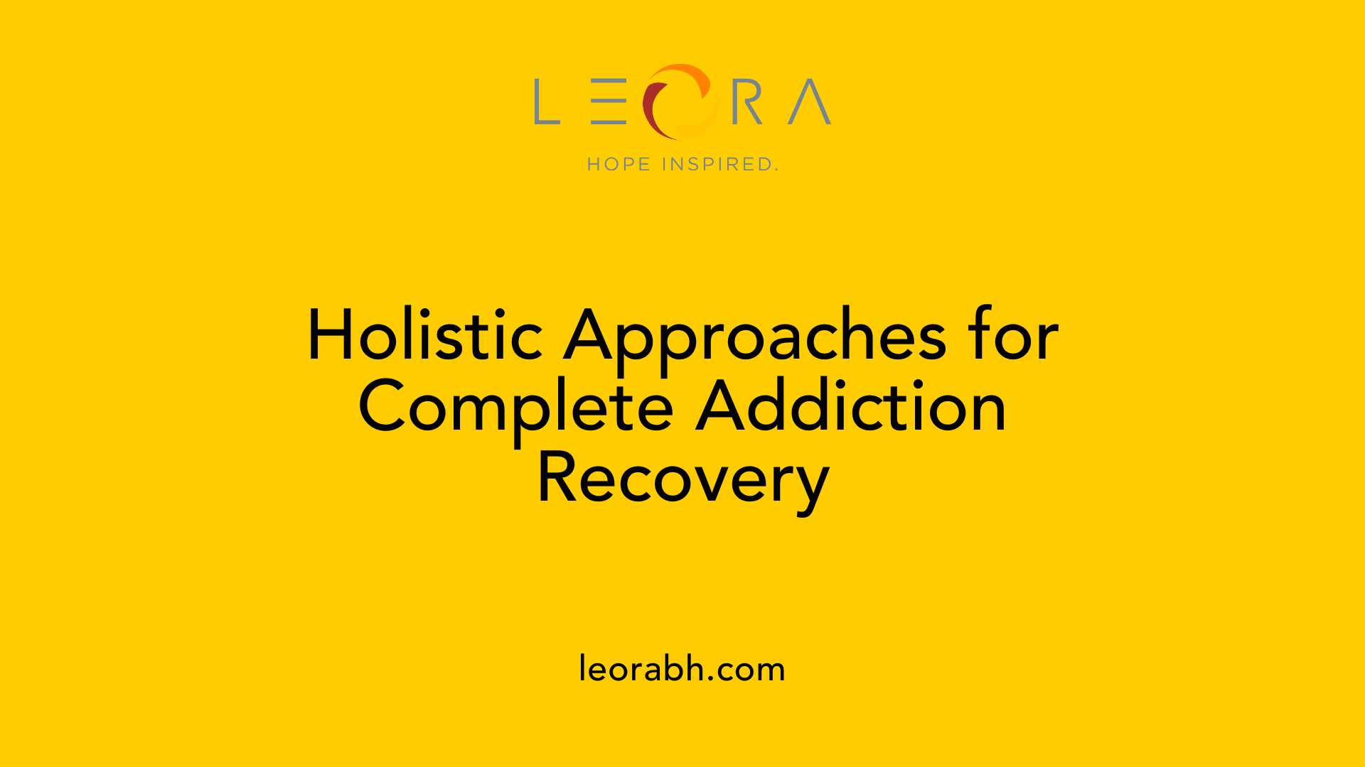 Holistic Approaches for Complete Addiction Recovery