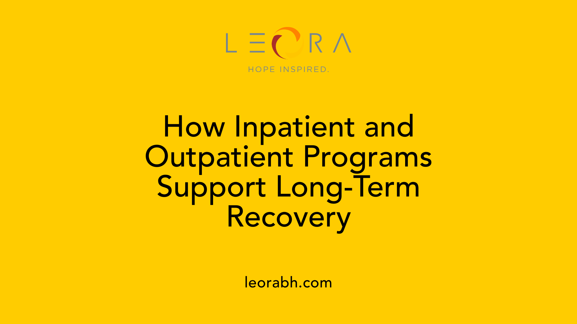 How Inpatient and Outpatient Programs Support Long-Term Recovery