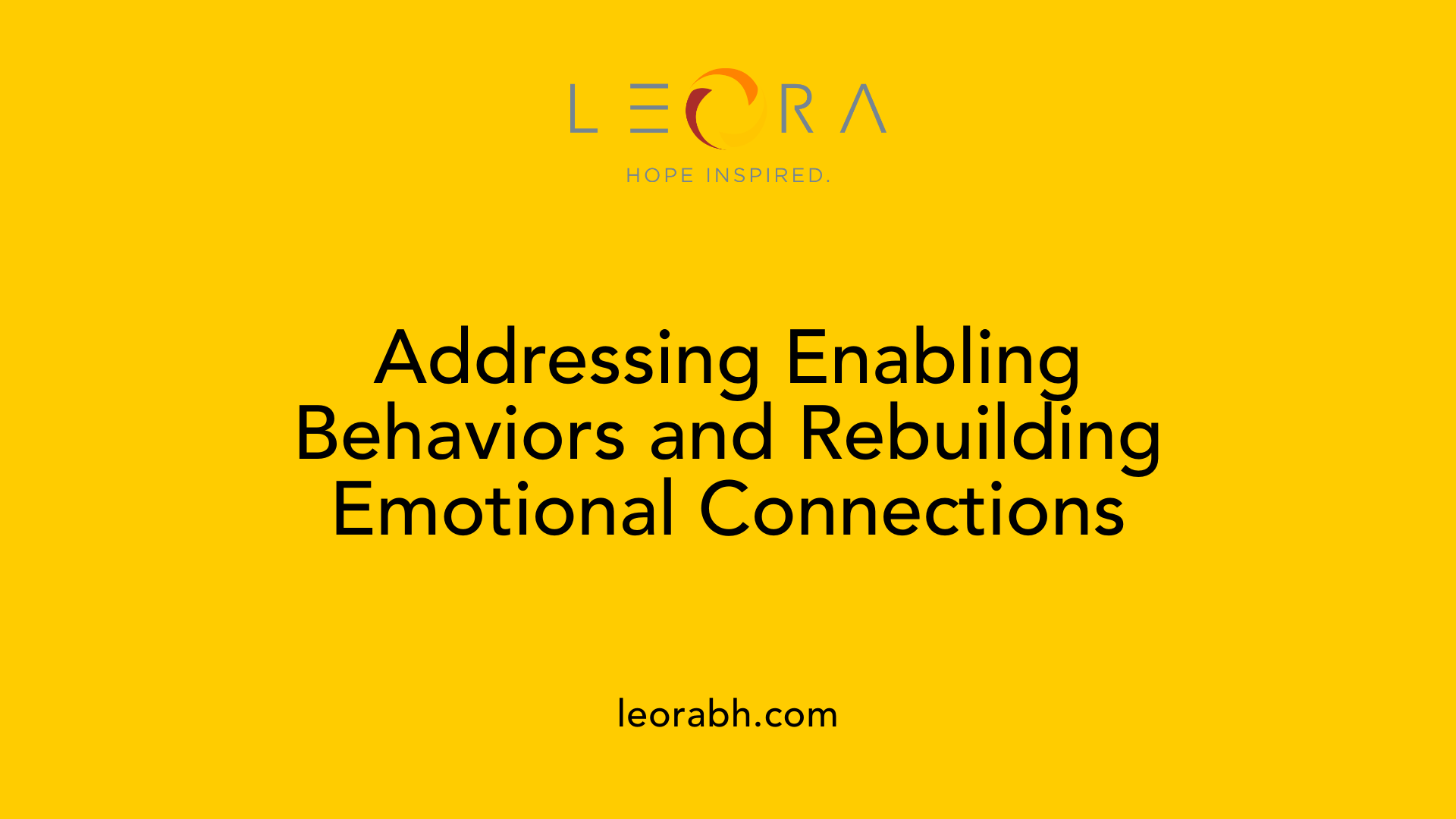 Addressing Enabling Behaviors and Rebuilding Emotional Connections