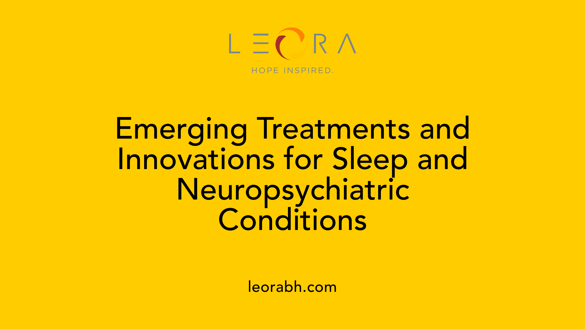 Emerging Treatments and Innovations for Sleep and Neuropsychiatric Conditions