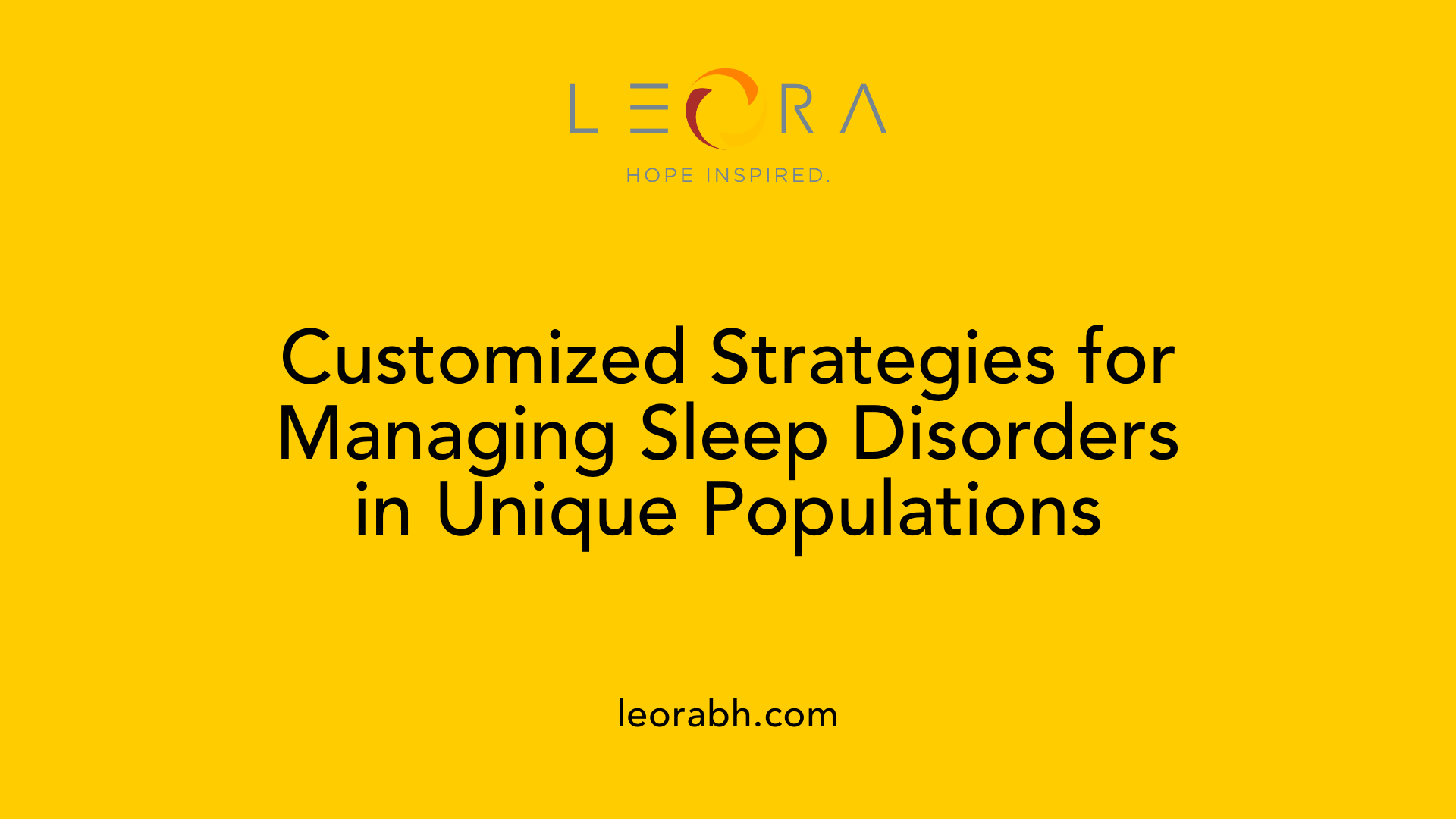 Customized Strategies for Managing Sleep Disorders in Unique Populations