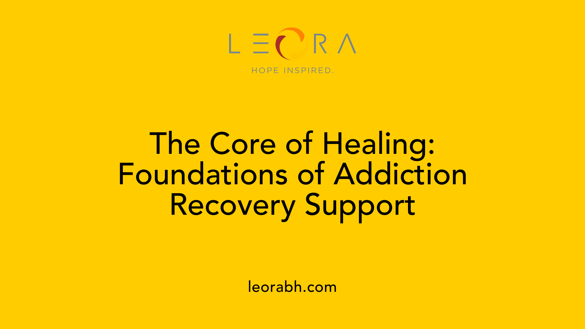 The Core of Healing: Foundations of Addiction Recovery Support