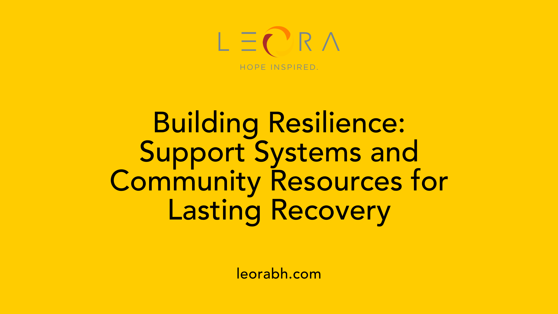 Building Resilience: Support Systems and Community Resources for Lasting Recovery