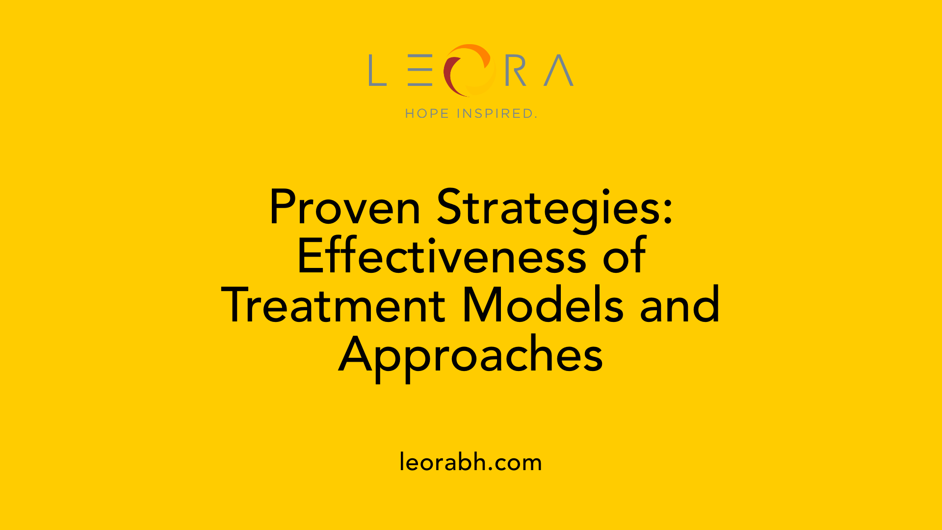 Proven Strategies: Effectiveness of Treatment Models and Approaches