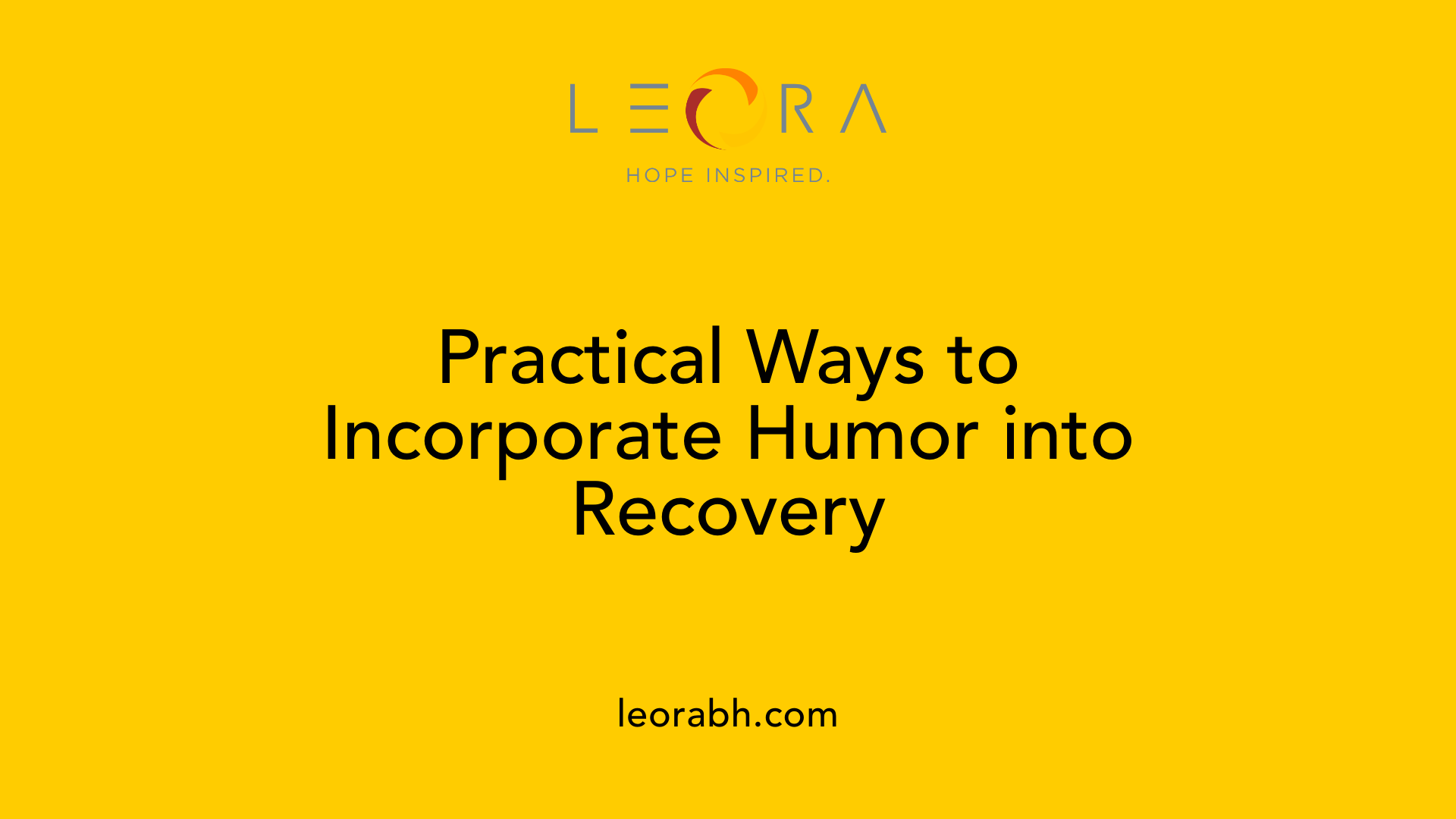 Practical Ways to Incorporate Humor into Recovery