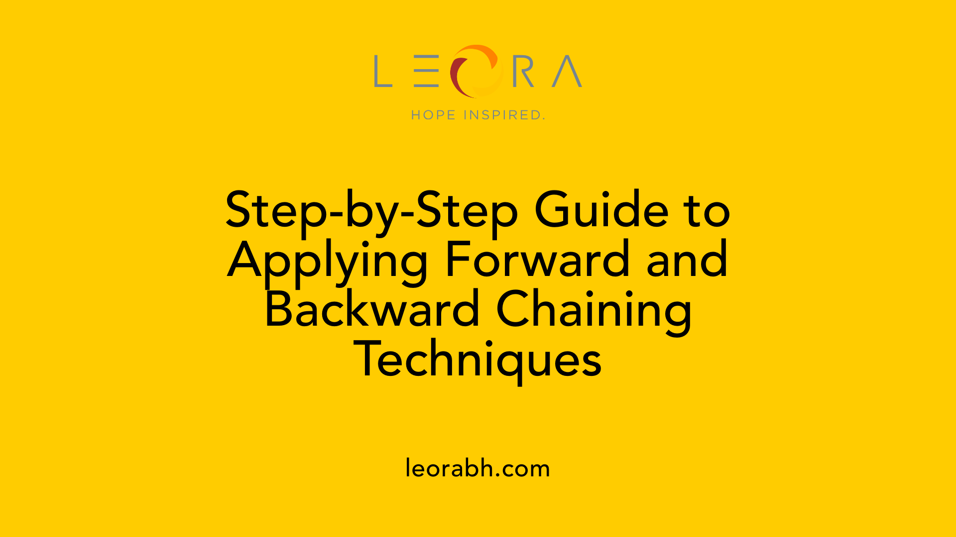 Step-by-Step Guide to Applying Forward and Backward Chaining Techniques