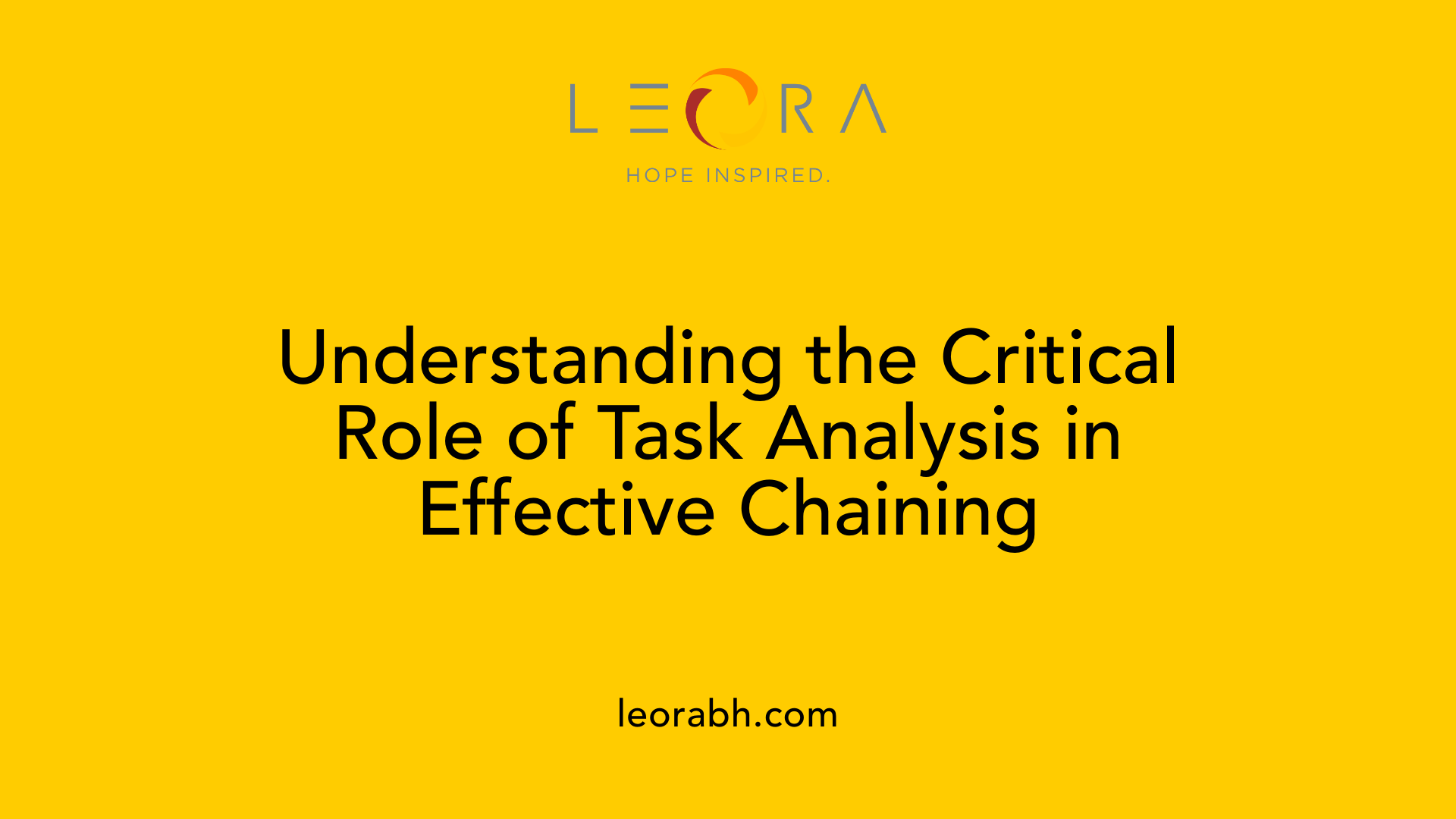 Understanding the Critical Role of Task Analysis in Effective Chaining