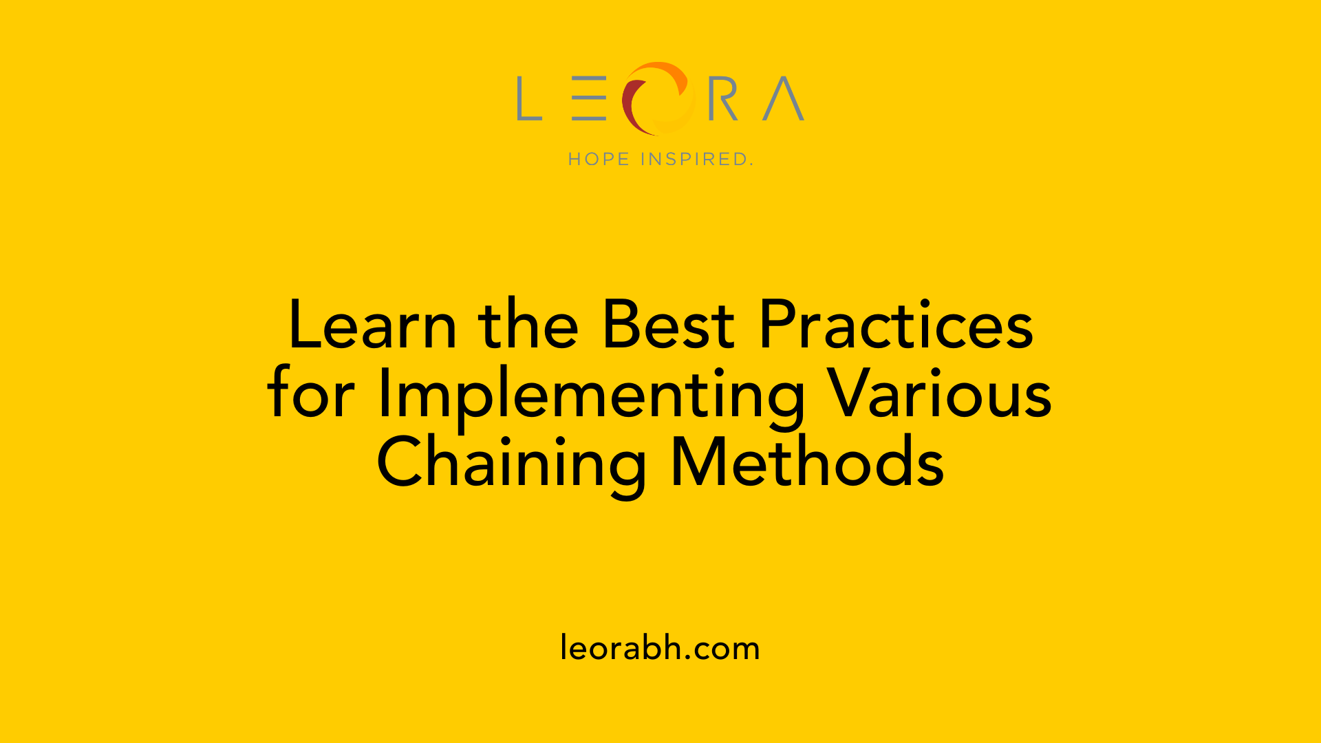 Learn the Best Practices for Implementing Various Chaining Methods
