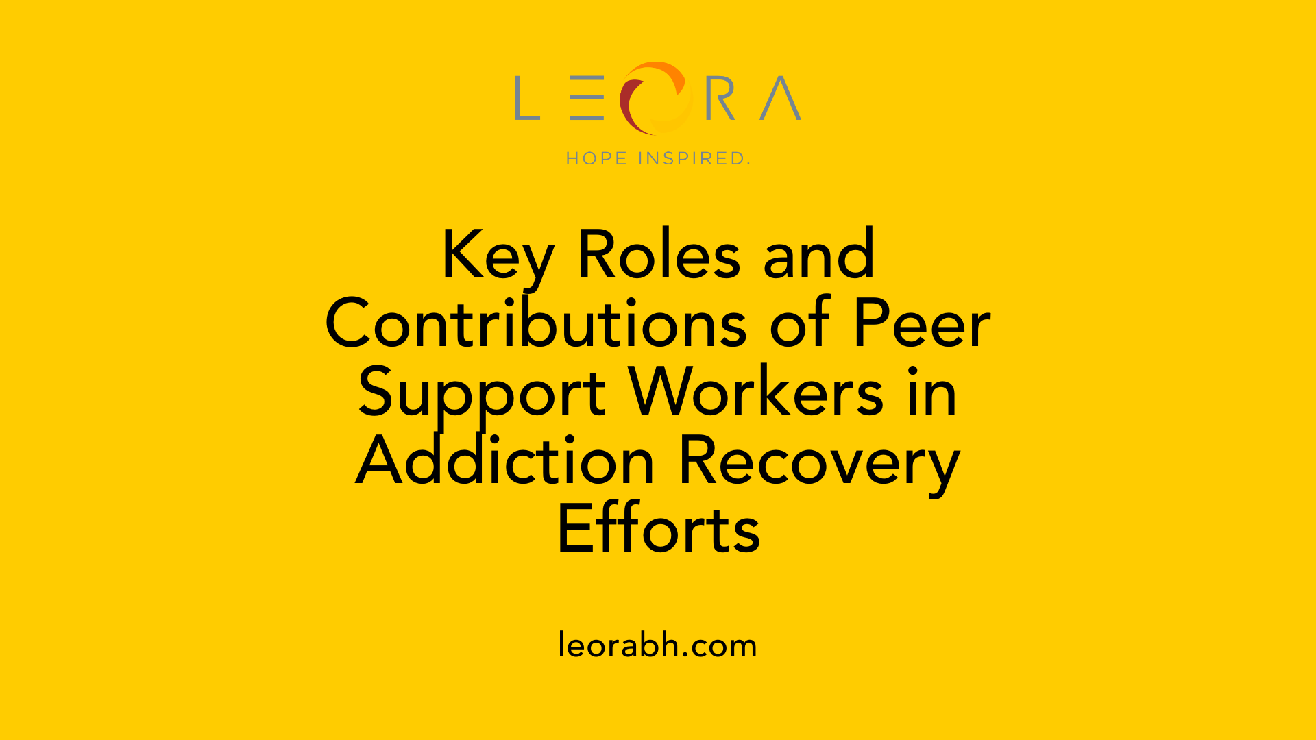 Key Roles and Contributions of Peer Support Workers in Addiction Recovery Efforts