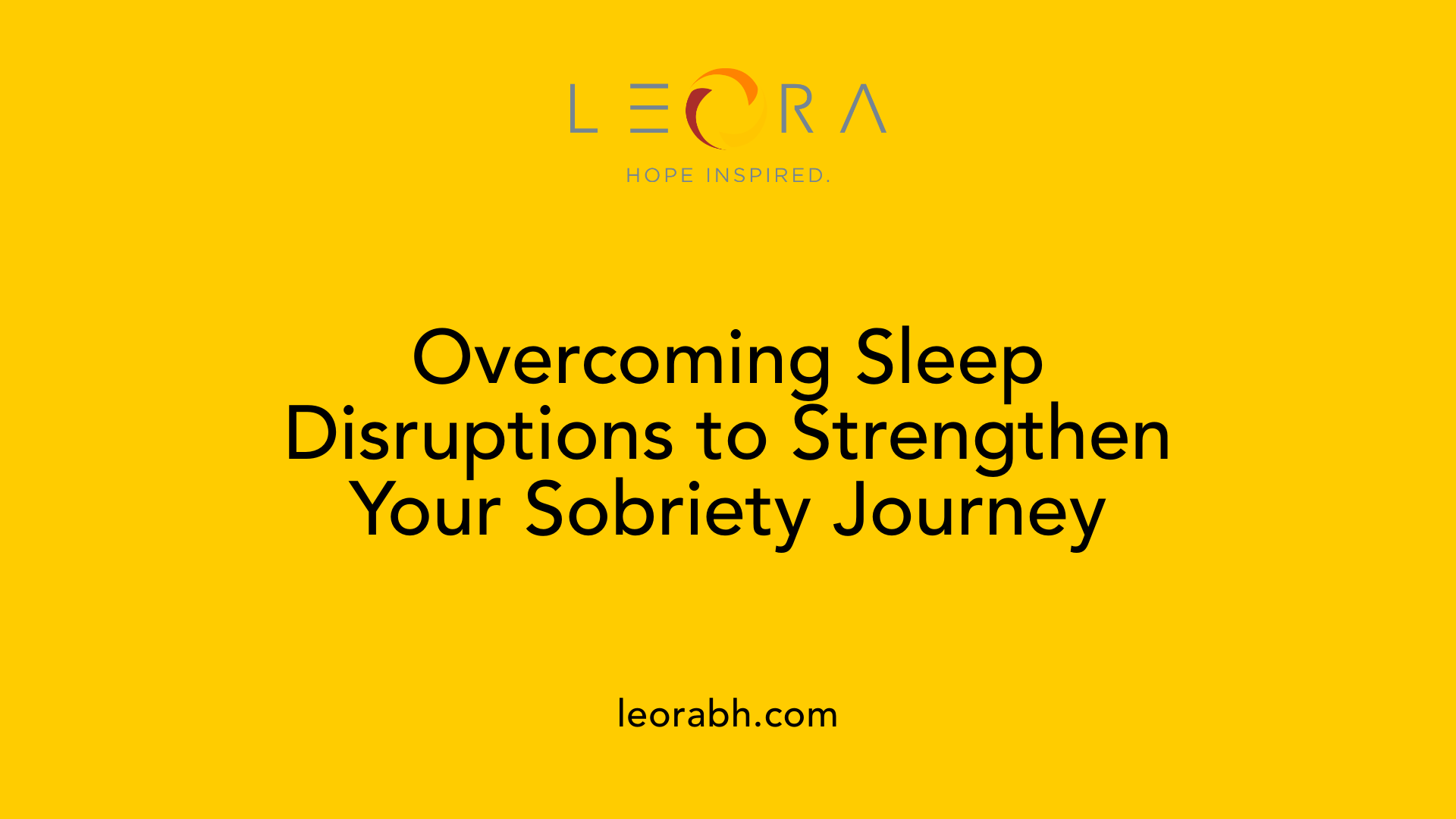 Overcoming Sleep Disruptions to Strengthen Your Sobriety Journey