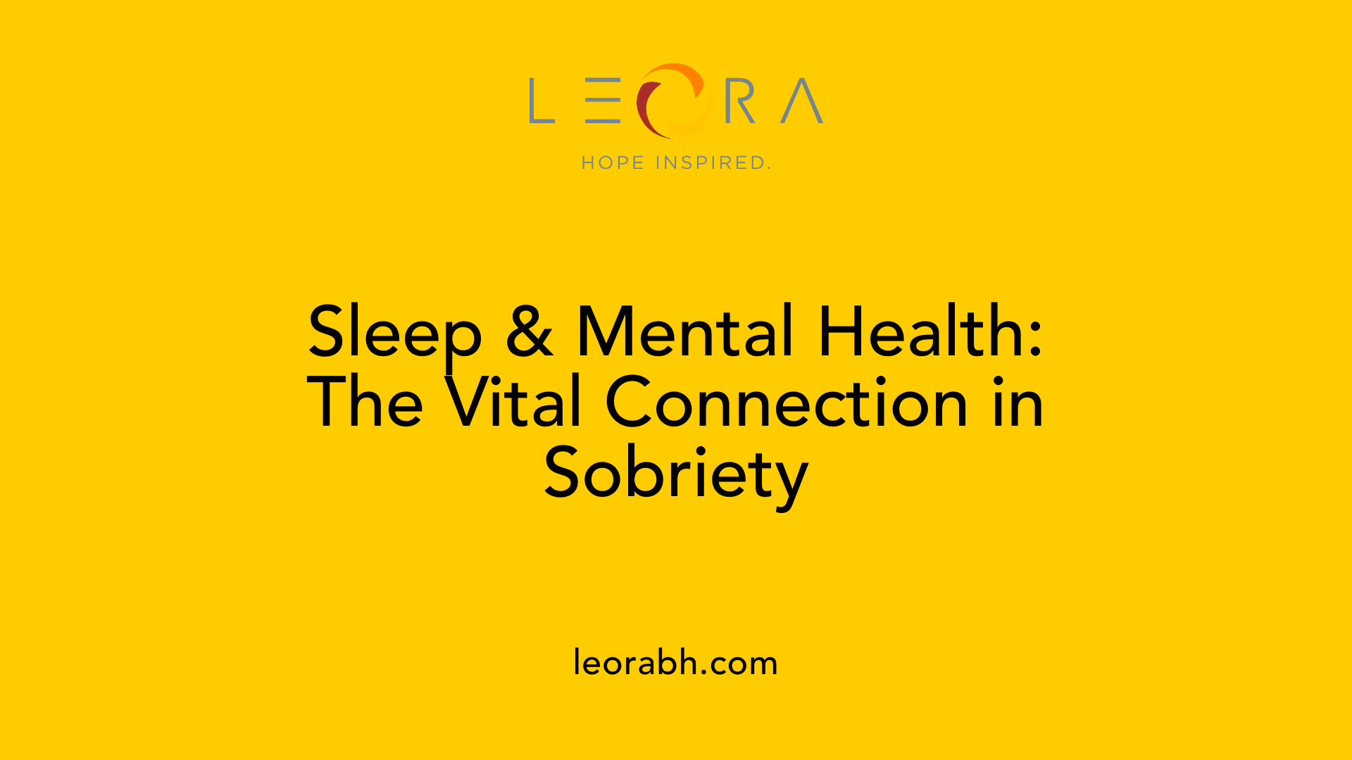 Sleep &amp; Mental Health: The Vital Connection in Sobriety