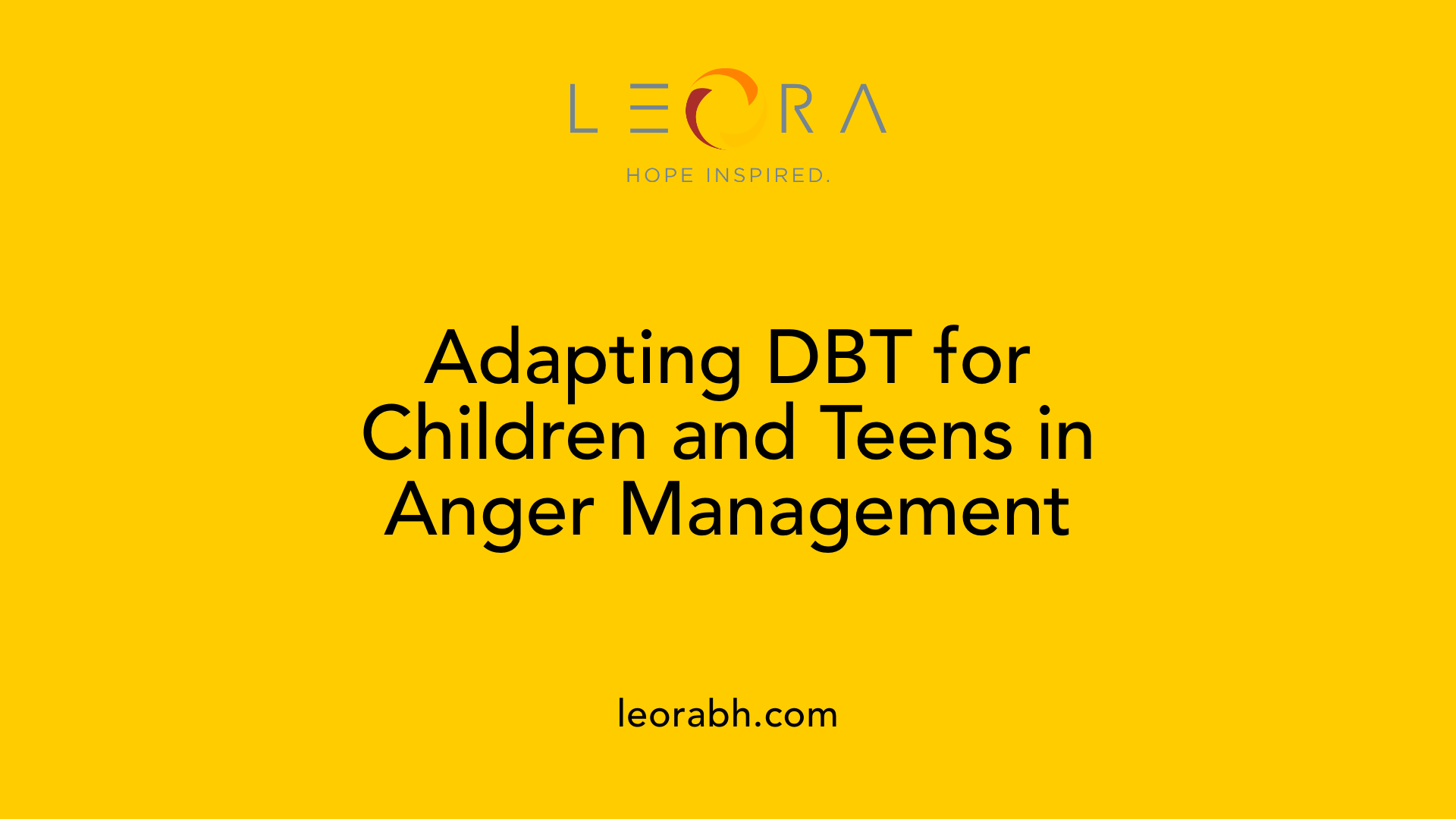 Adapting DBT for Children and Teens in Anger Management