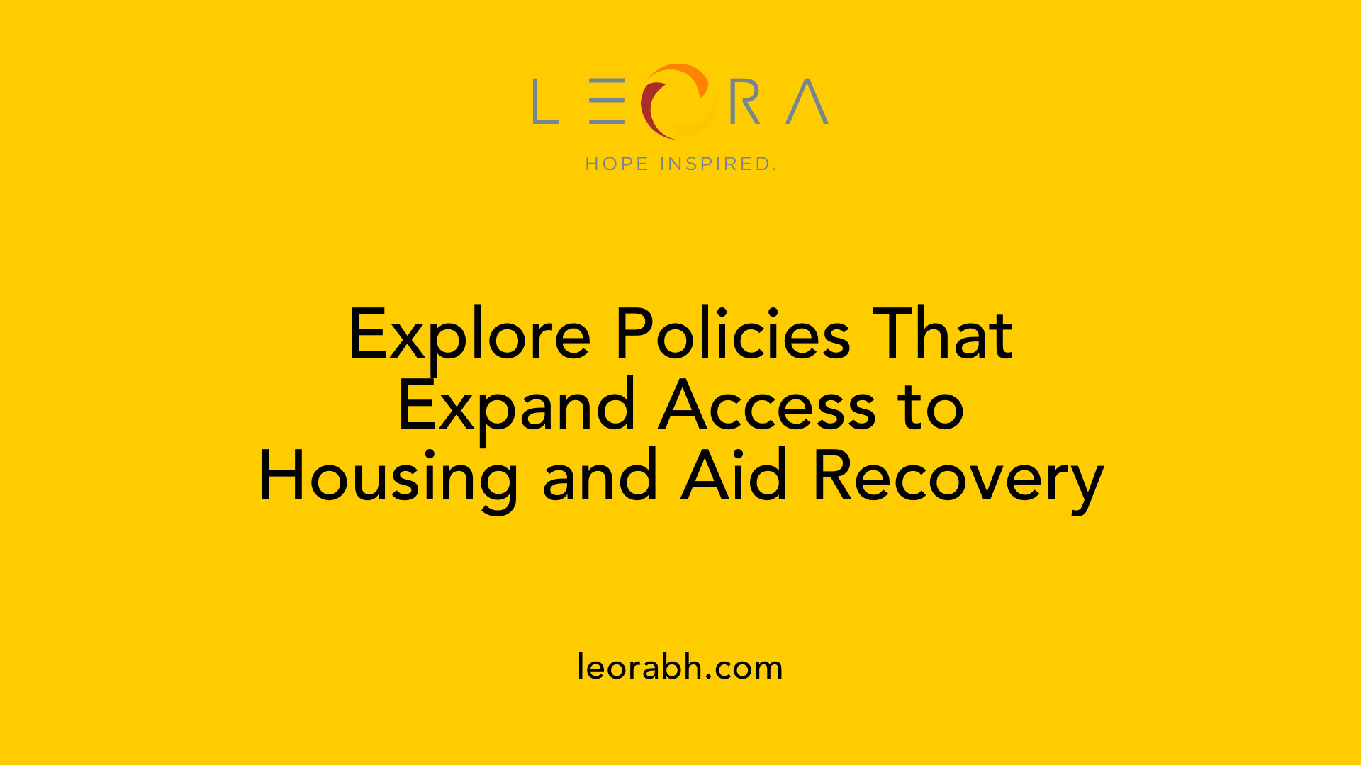 Explore Policies That Expand Access to Housing and Aid Recovery