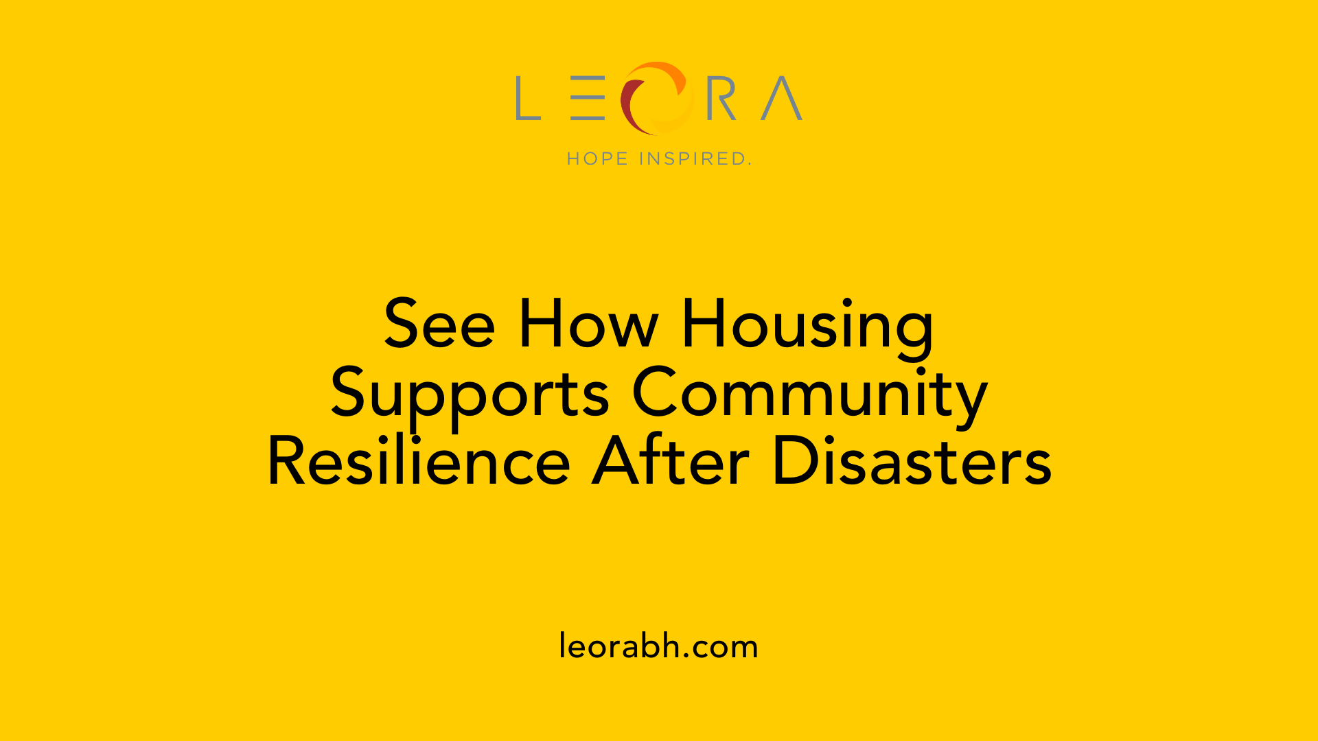 See How Housing Supports Community Resilience After Disasters